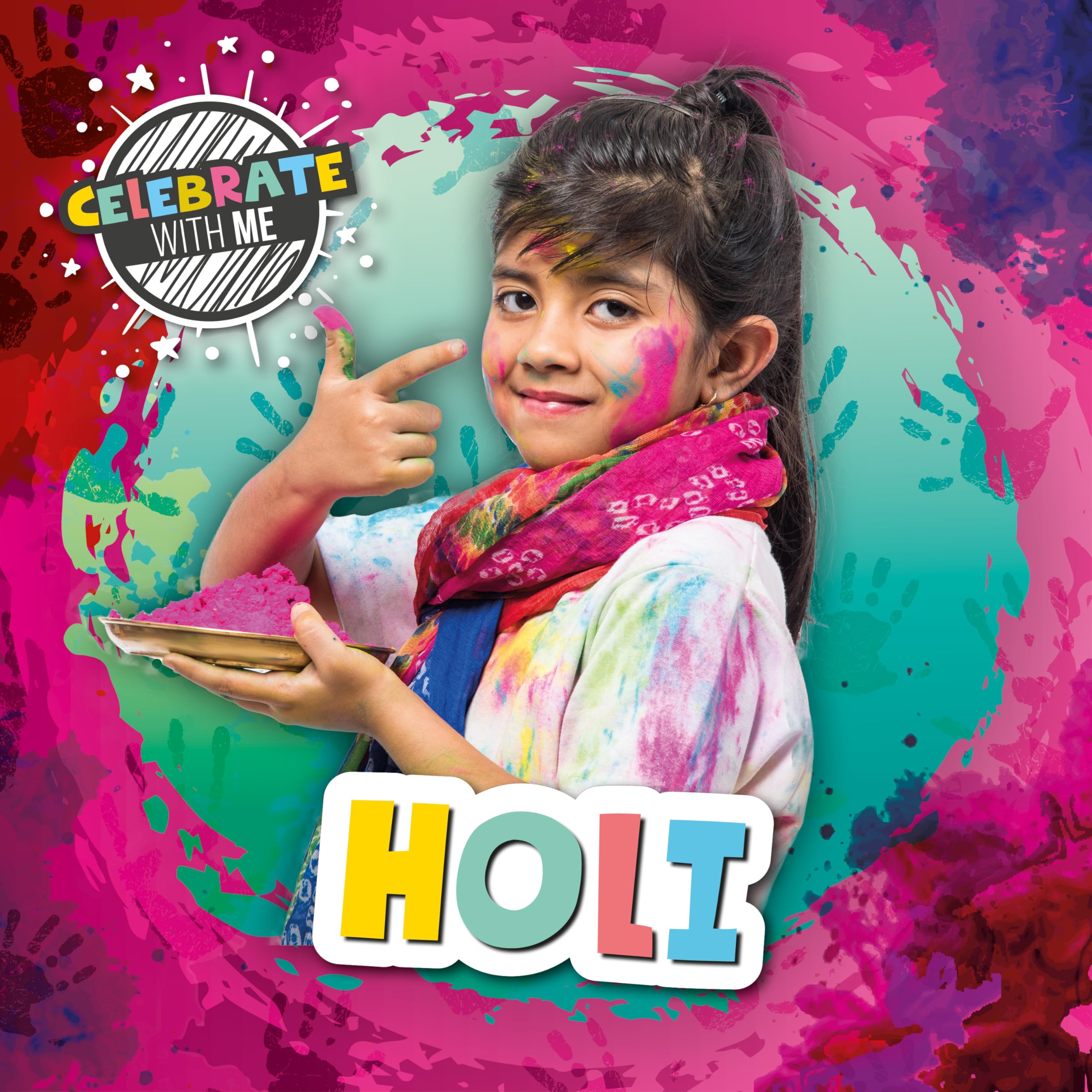 Holi (Celebrate with Me)