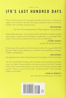JFK's Last Hundred Days: The Transformation of a Man and the Emergence of a Great President