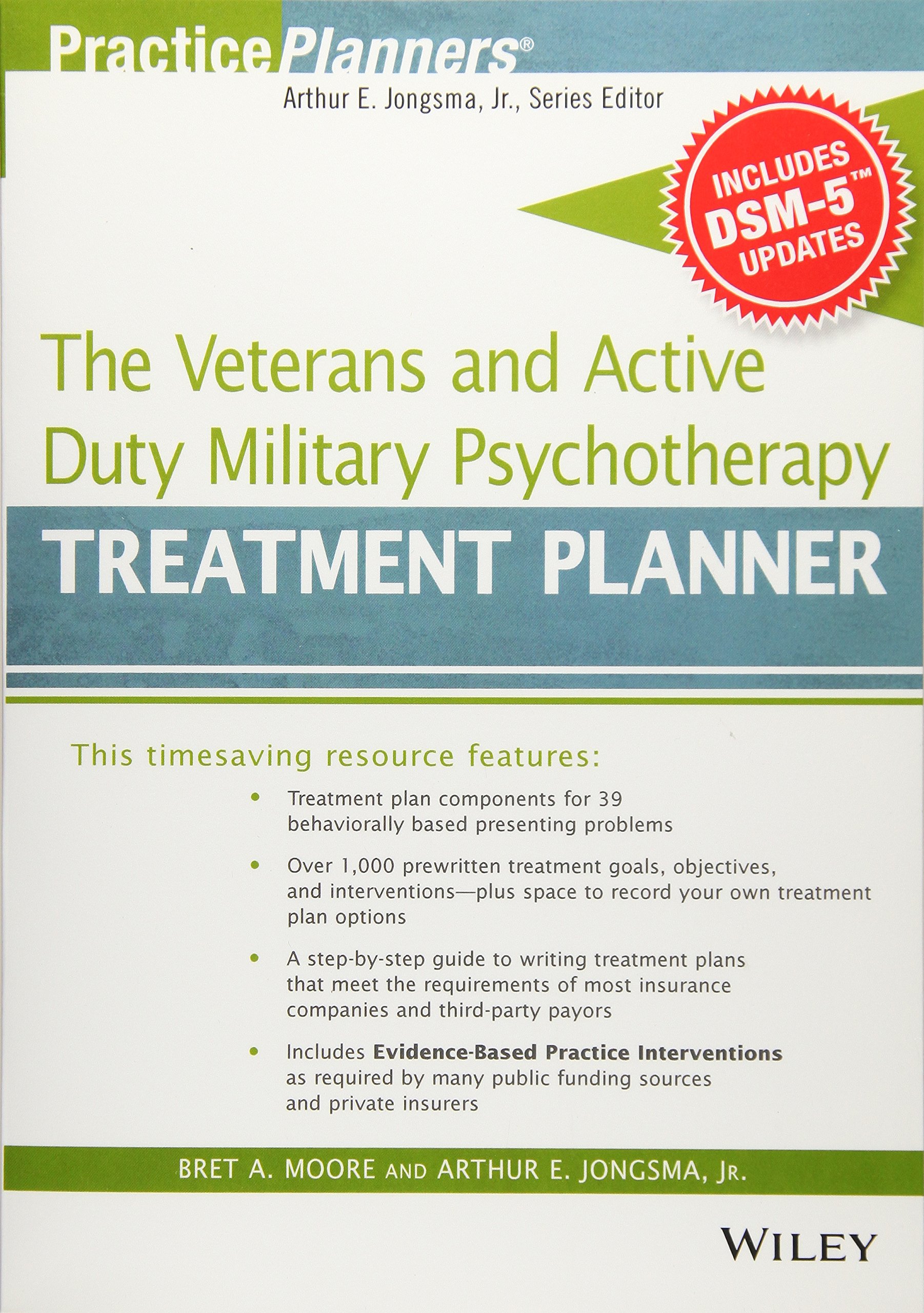 The Veterans and Active Duty Military Psychotherapy Treatment Planner, with DSM-5 Updates