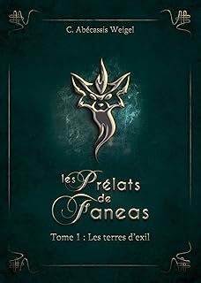 Les Prélats de Faneas: Les terres d'Exil