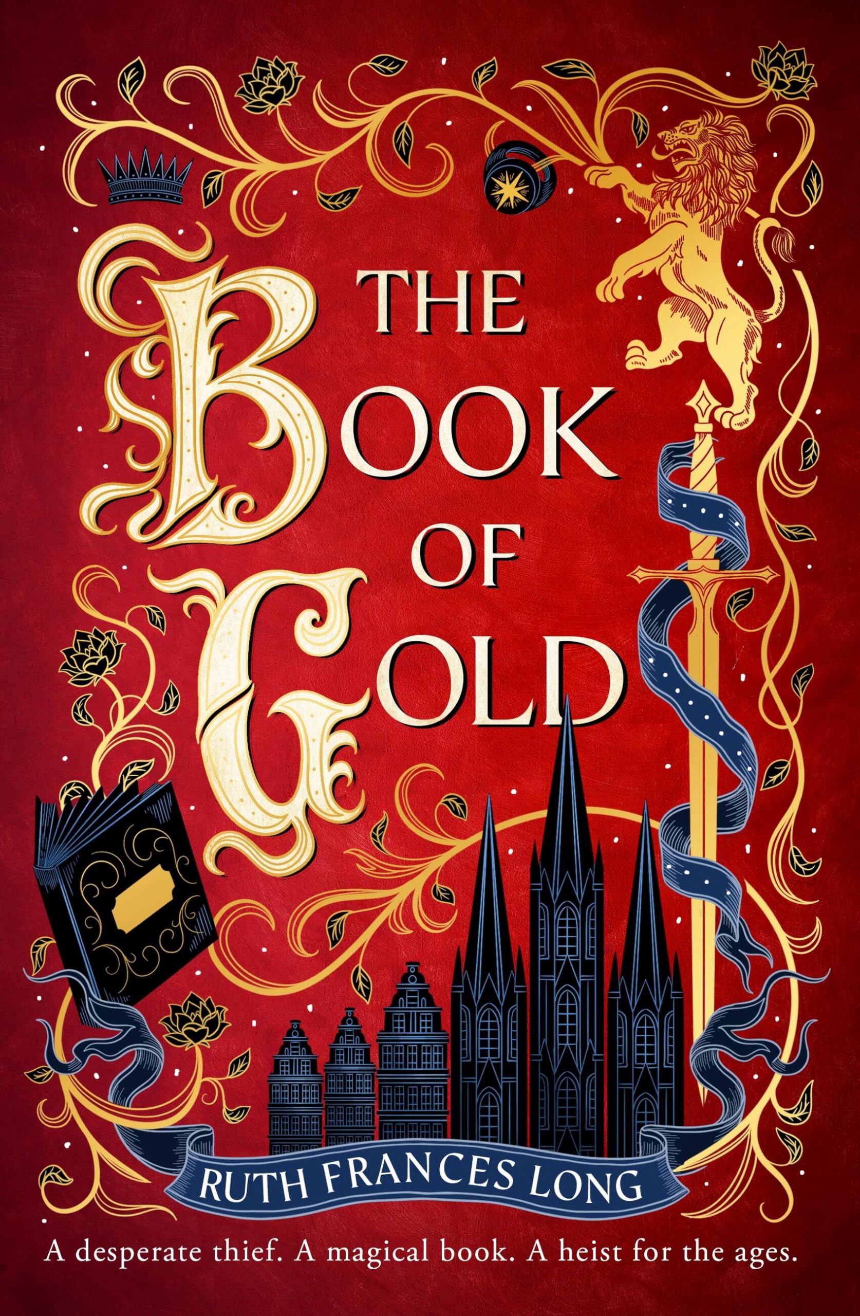 The Book of Gold: the first magical book heist novel in the Feral Gods trilogy