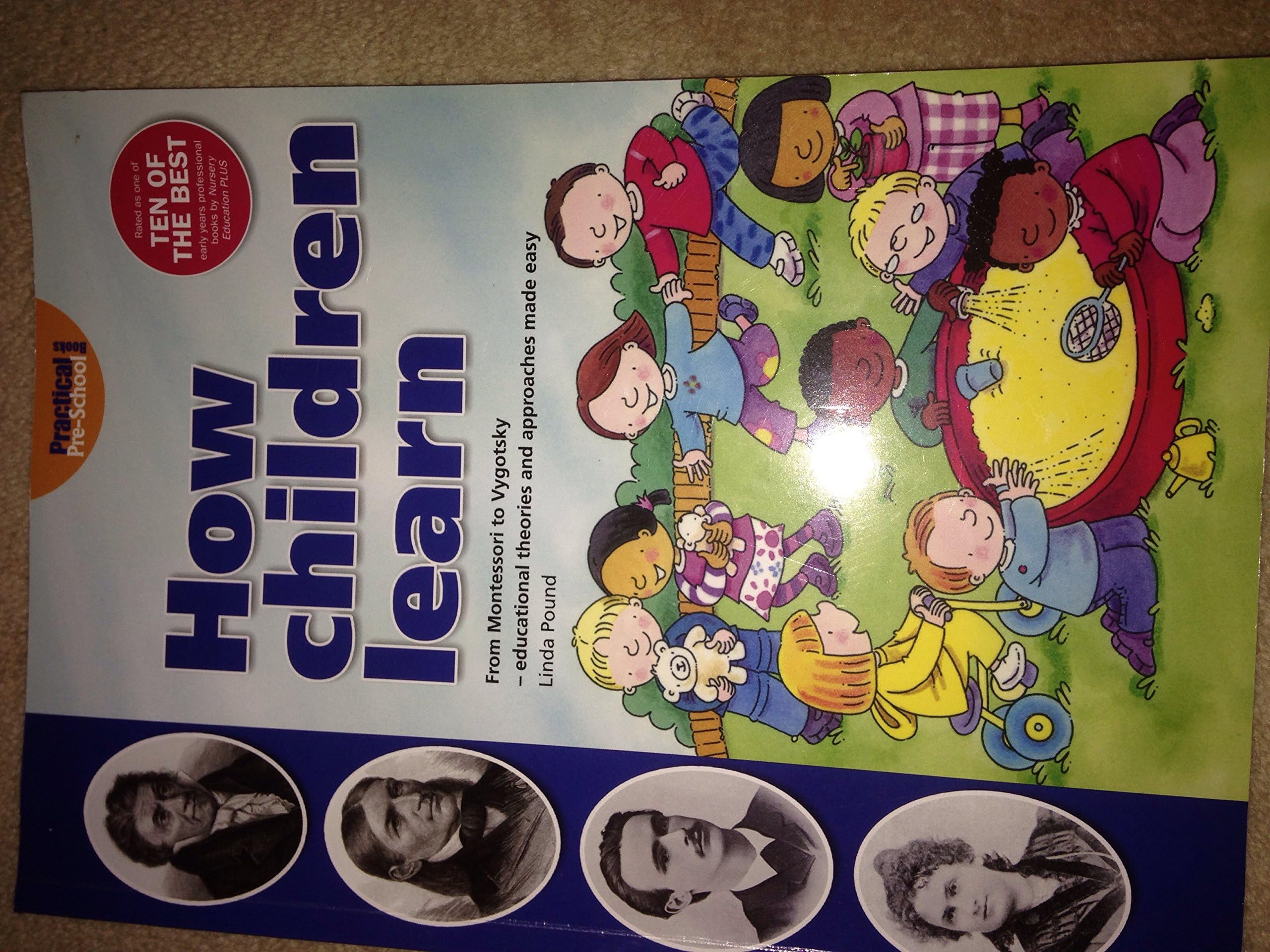 How Children Learn: From Montessori to Vygotsky - Educational Theories and Approaches Made Easy: 0