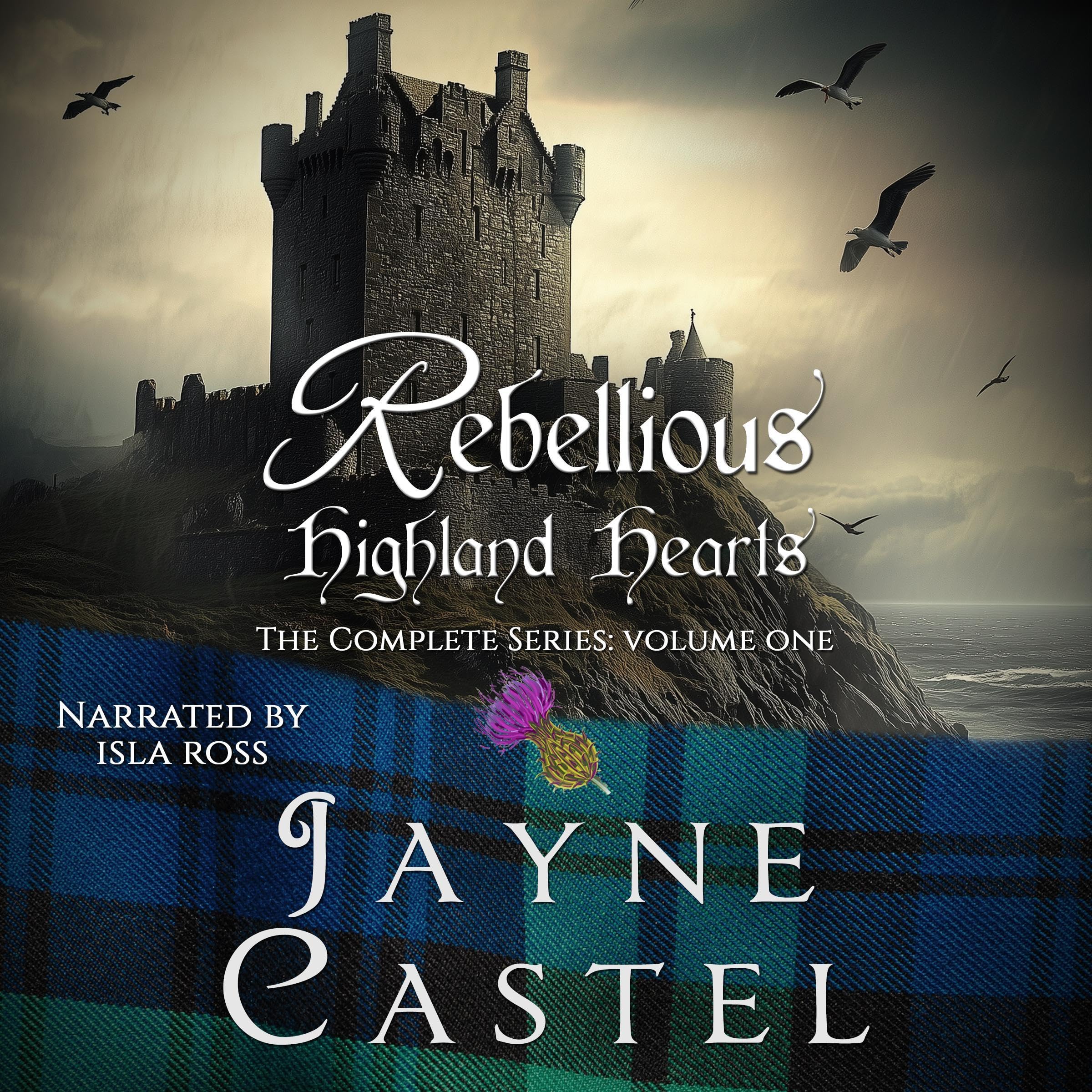 Rebellious Highland Hearts: The Complete Series, Volume One