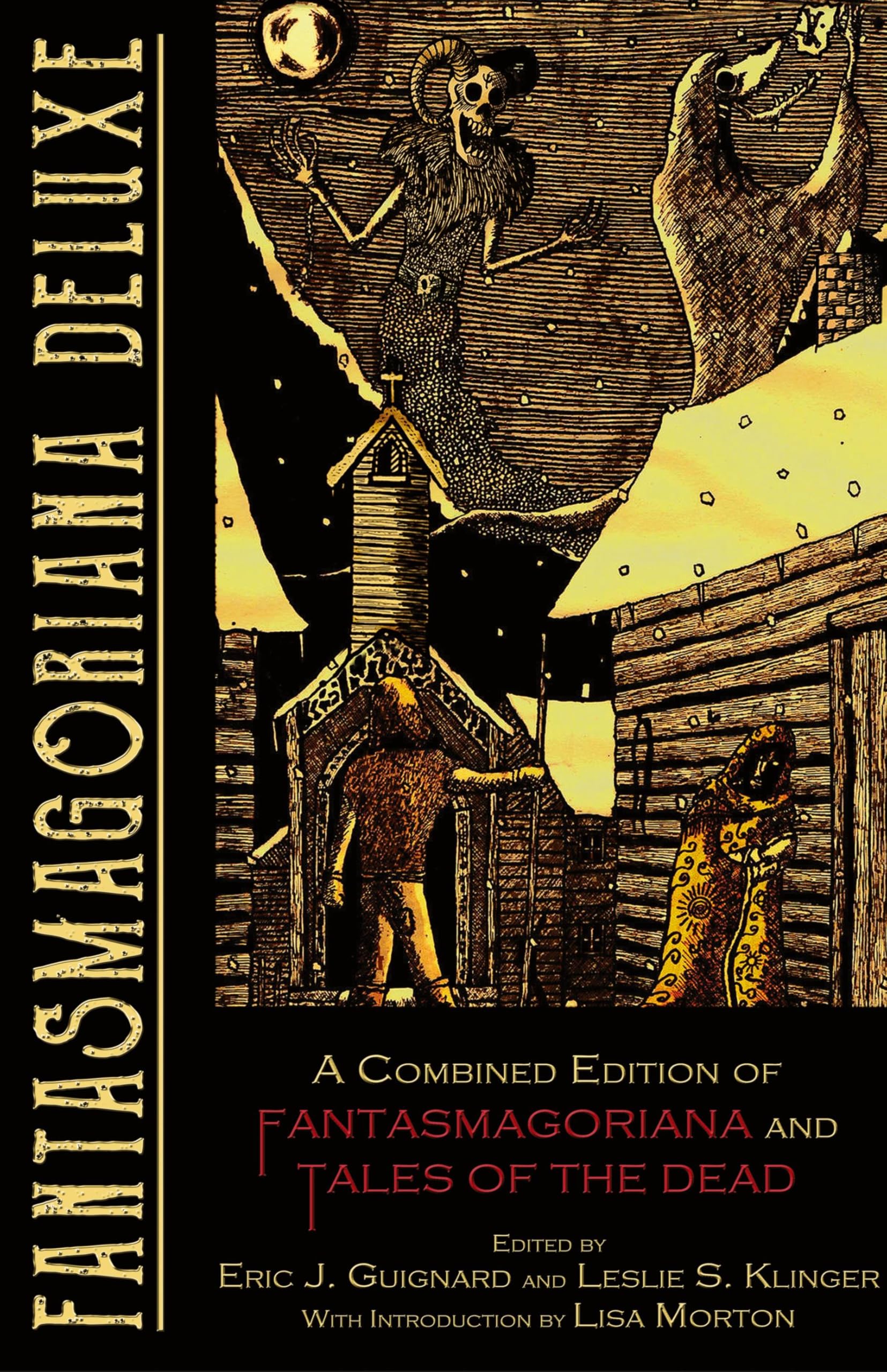 Fantasmagoriana Deluxe: A Combined Edition of Fantasmagoriana and Tales of the Dead