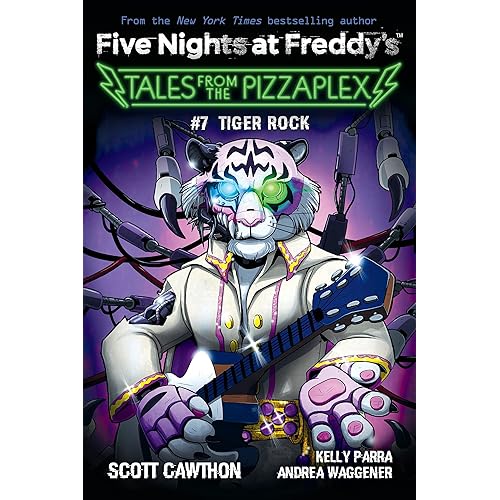 Tiger Rock: An AFK Book (Five Nights at Freddy's: Tales from the Pizzaplex #7)