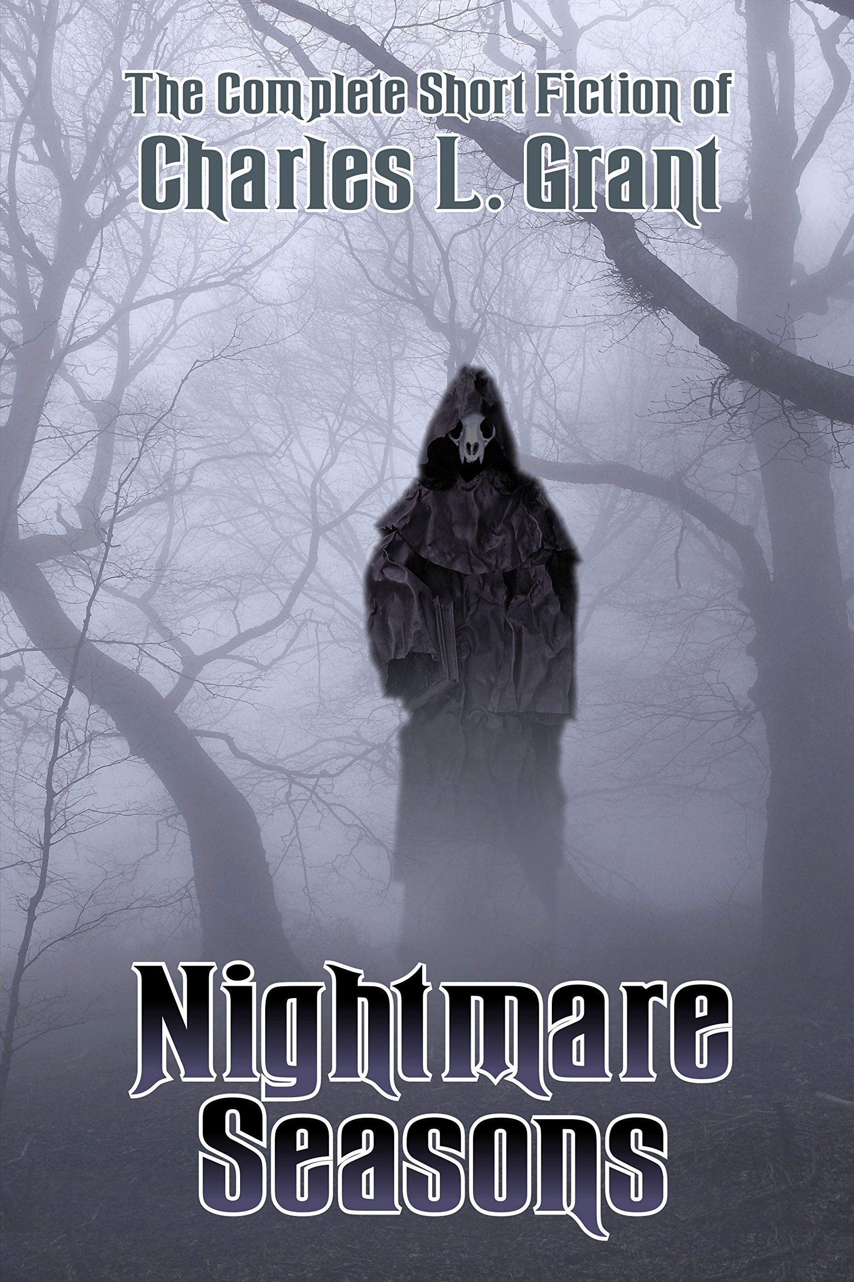 Book cover for Nightmare Seasons: The Complete Short Fiction of Charles L. Grant, Volume 1