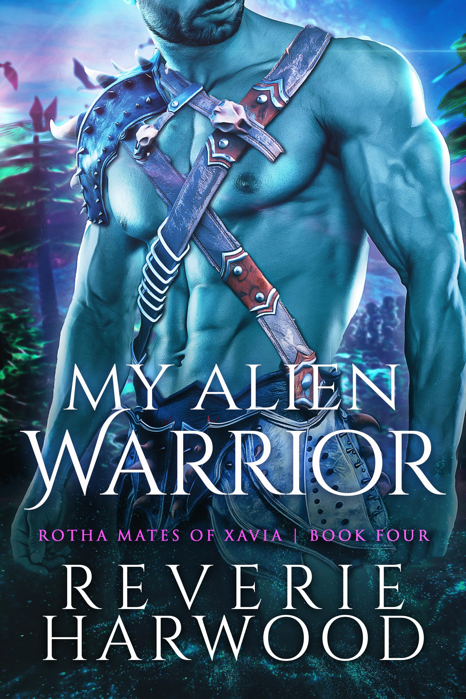 My Alien Warrior (Rotha Mates of Xavia Book 4)