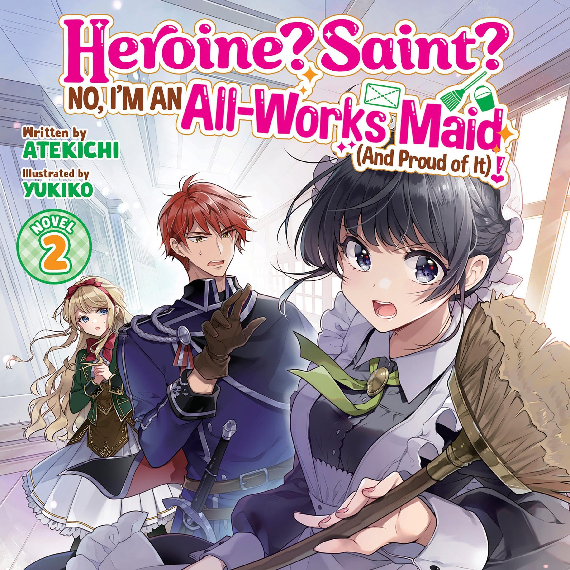 Cover art for Heroine? Saint? No, I'm an All-Works Maid (and Proud of It)!, Vol. 2