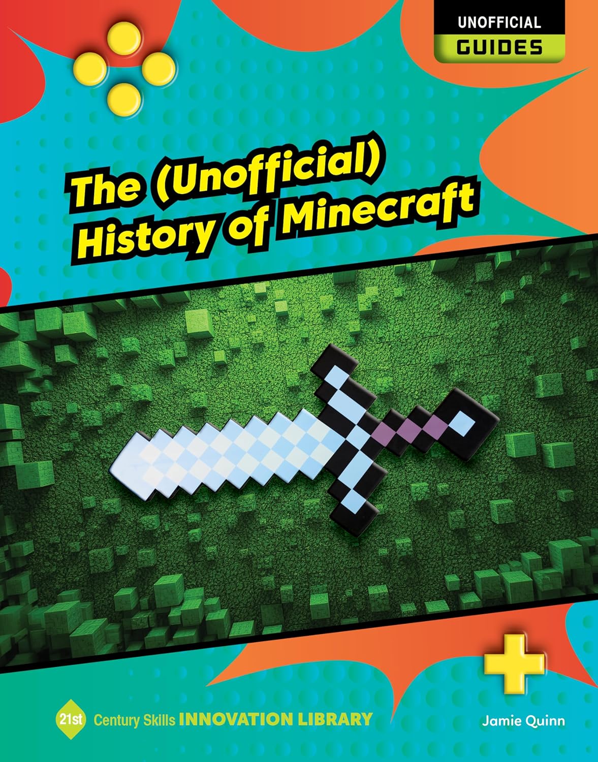 The (Unofficial) History of Minecraft (21st Century Skills Innovation Library: Unofficial Guides)      Kindle Edition
