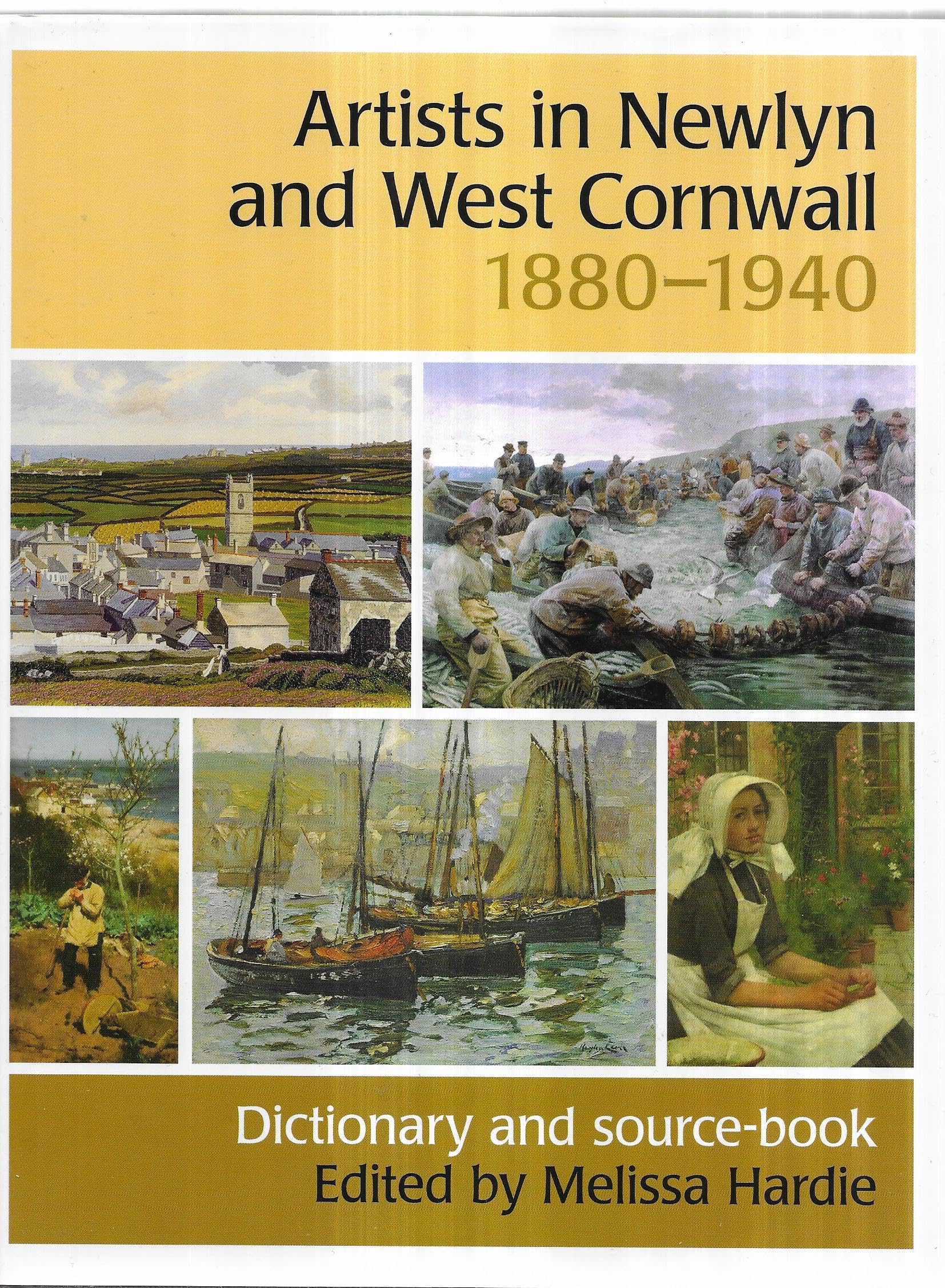 Artists in Newlyn and West Cornwall 1880--1940: Dictionary and Source-book
