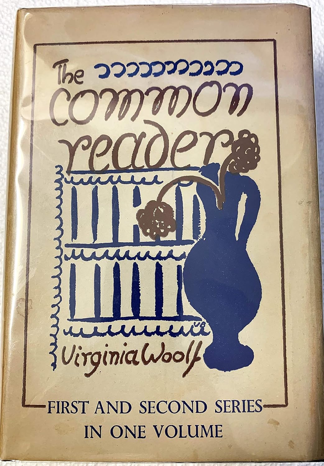 The Common Reader First and Second Series Combined in One Volume Woolf