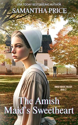 The Amish Maid's Sweetheart: Amish Romance (Amish Maids Trilogy Book 2)