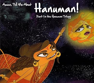 Amma Tell Me About- Hanuman Part 1 In the Hanuman Trilogy