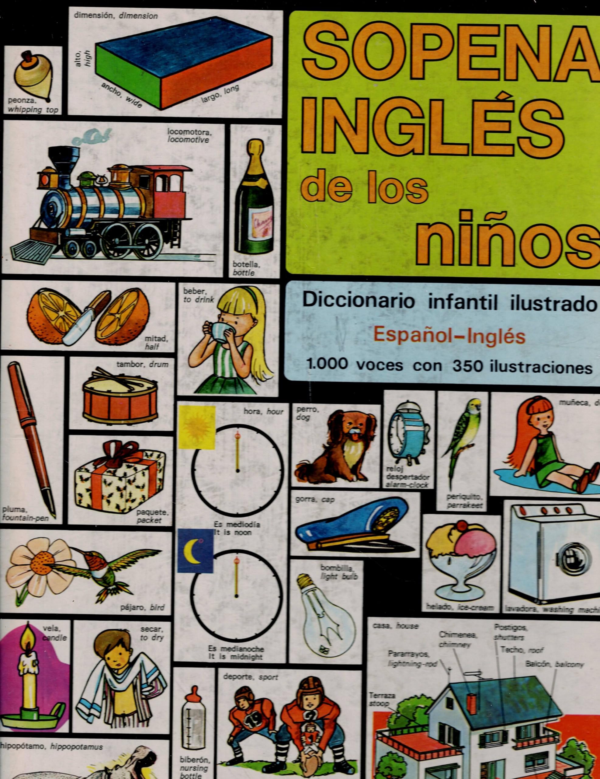Sopena Ingles De Los Ninos: Diccionario Infanil Ilustrado Espanol-Ingles (English for Children : An Illustrated Childrens Dictionary in Spanish & En)