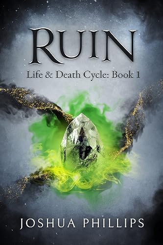Ruin: A Progression Fantasy Epic (Life and Death Cycle Book 1)