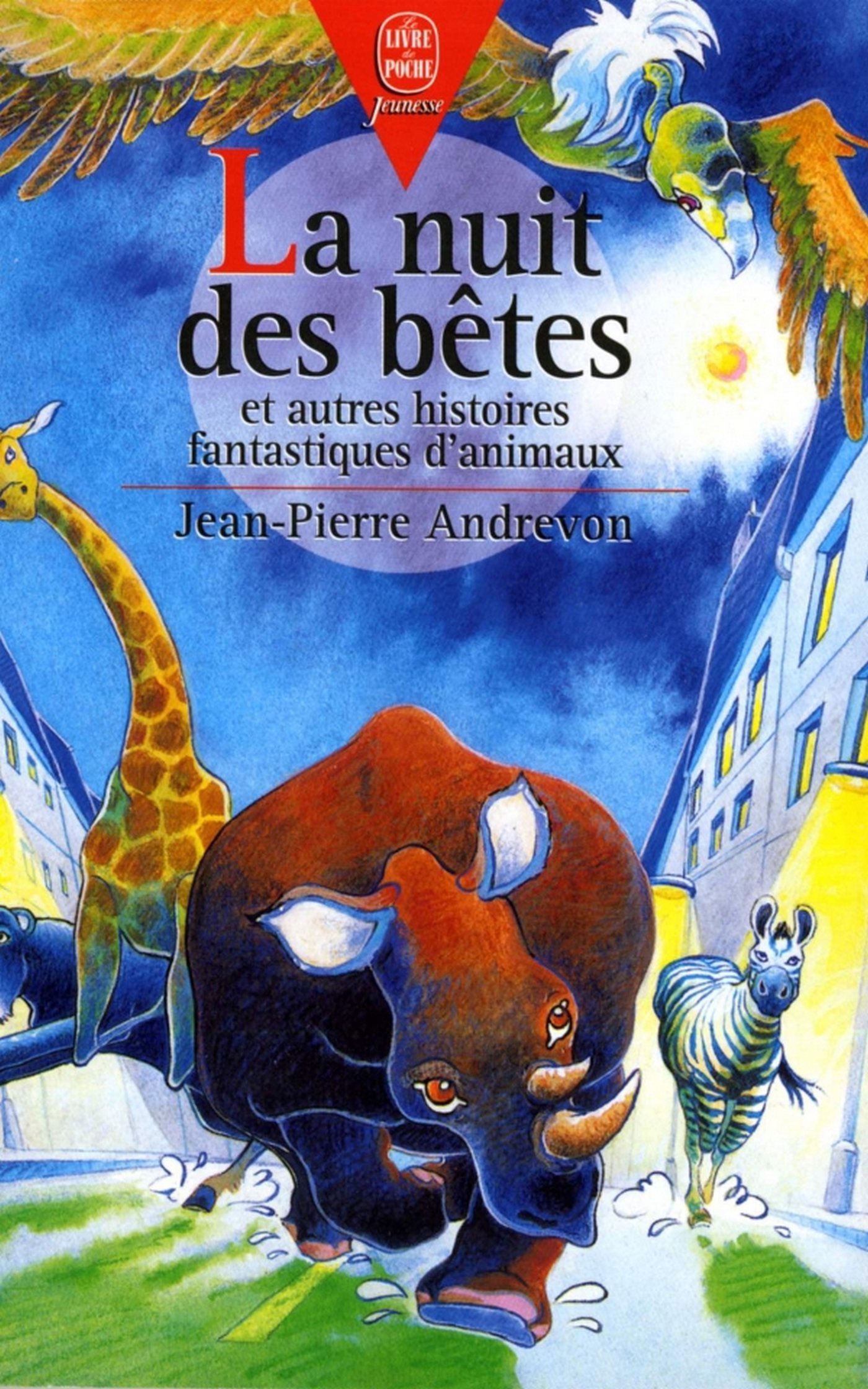 La Nuit des Bêtes: et Autres Histoires Fantastiques d'Animaux (Hachette Jeunesse) (French Edition)