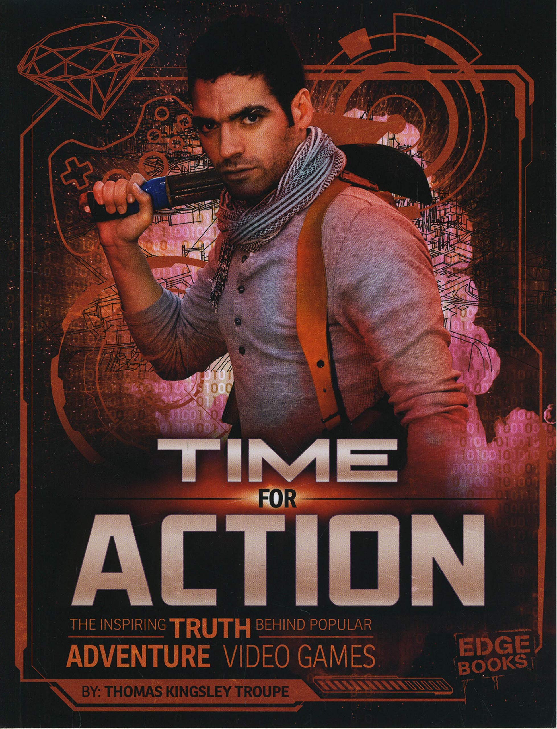 Time for Action: The Inspiring Truth Behind Popular Adventure Video Games
