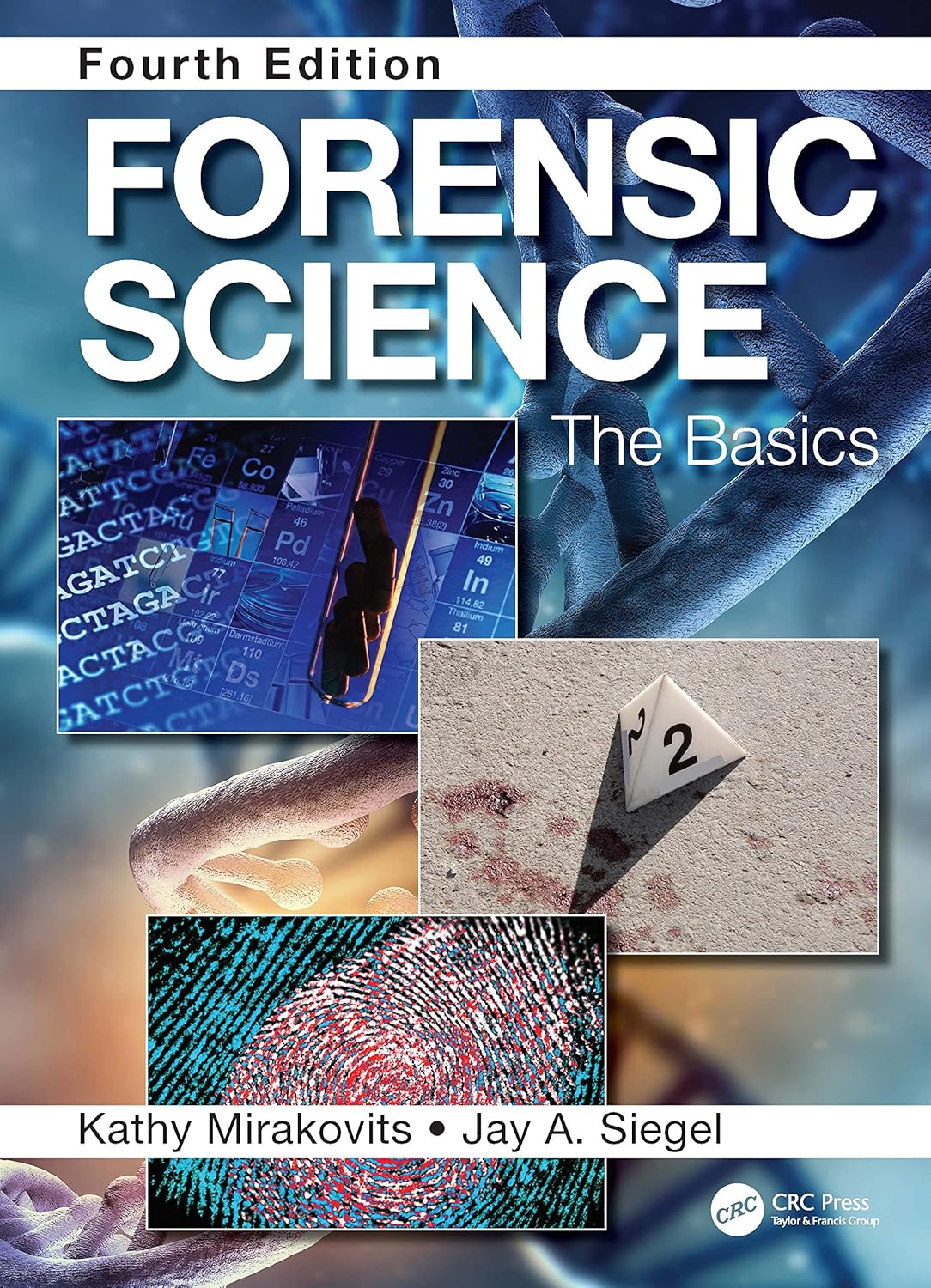 Forensic Science: The Basics, Fourth Edition: Mirakovits, Kathy, Siegel ...