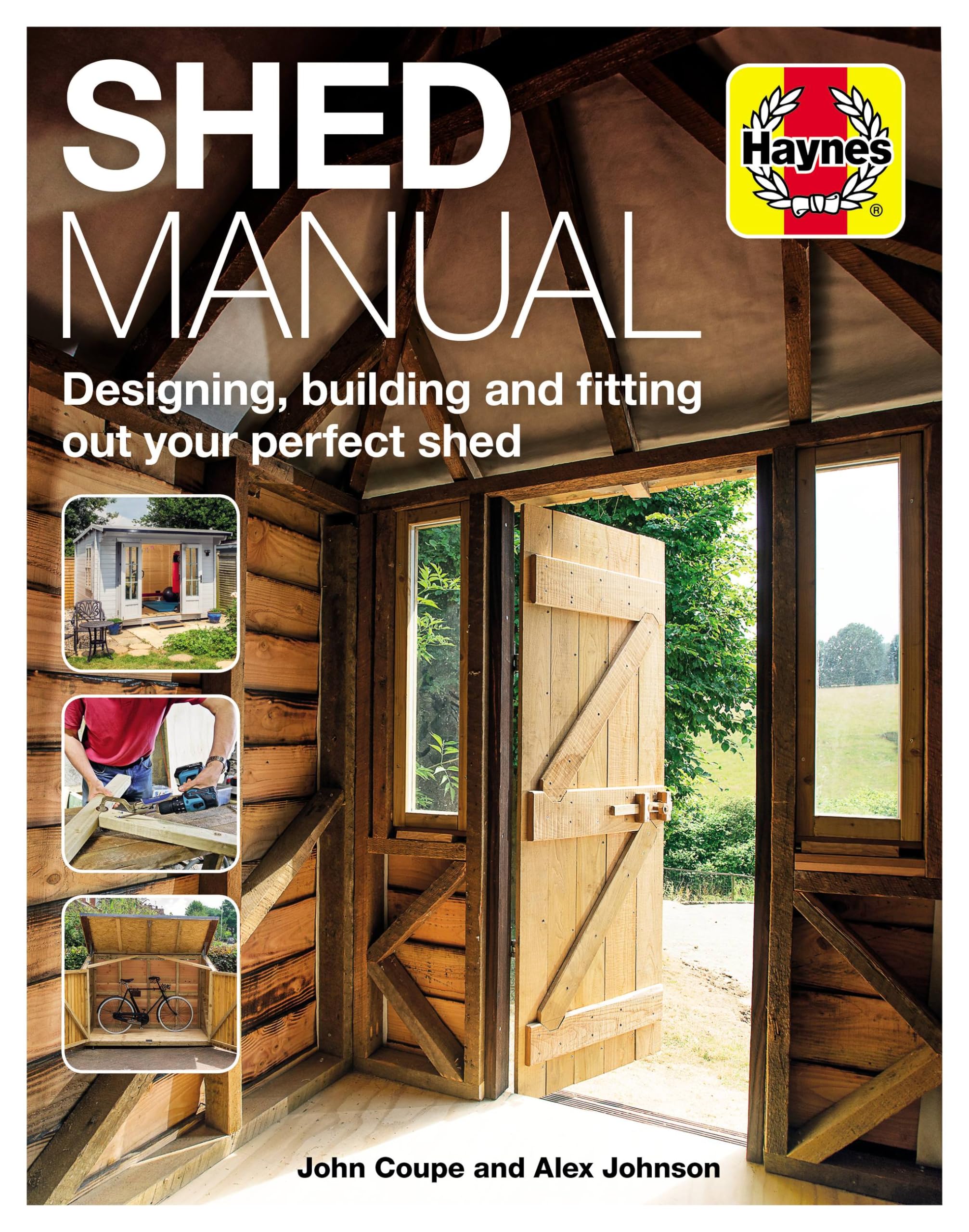 Shed Manual (Haynes Manuals): Designing, building and fitting out your perfect shed