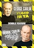 George Carlin: It's Bad for Ya / George Carlin: Life Is Worth Losing