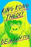Cover of King Kong Theory