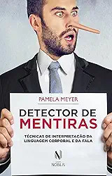 Detector de mentiras: Técnicas de interpretação da linguagem corporal e da fala