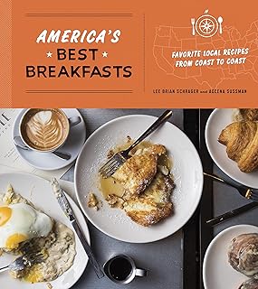 America's Best Breakfasts: Favorite Local Recipes from Coast to Coast: A Cookbook
