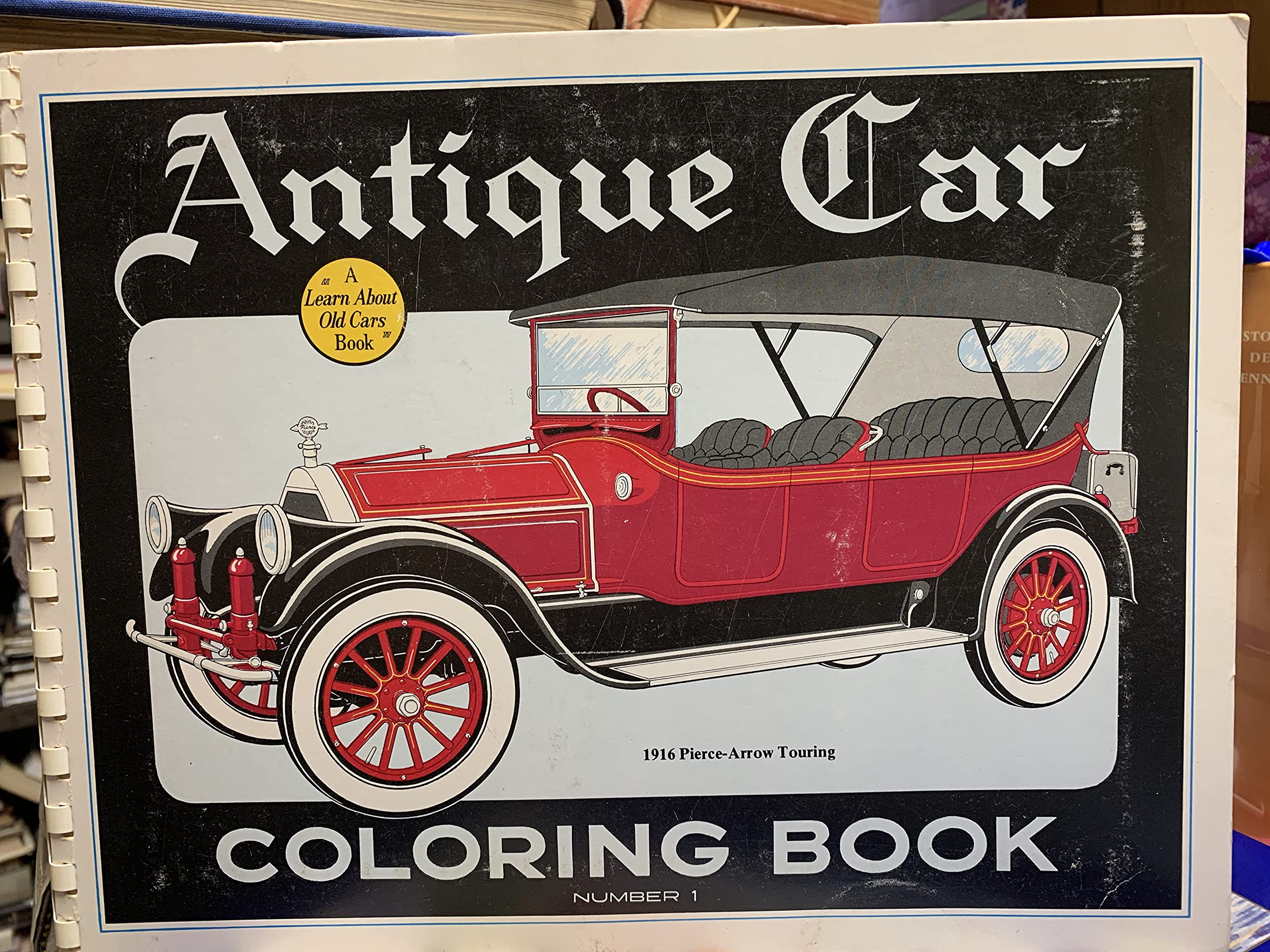 Antique Car Coloring Book, Number 1 - For The Color Stylist Of All Ages, Second Printing - A Learn About Old Cars Book
