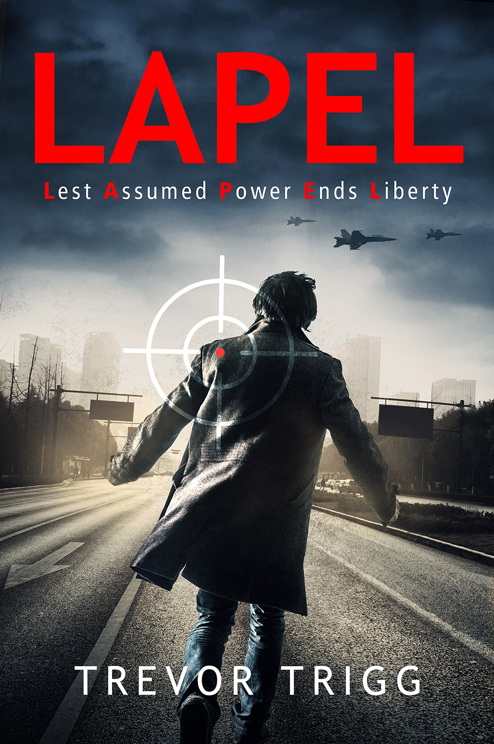 Buy Lapel: Lest Assumed Power Ends Liberty (Peter Piper Book 1) — BookShops.in