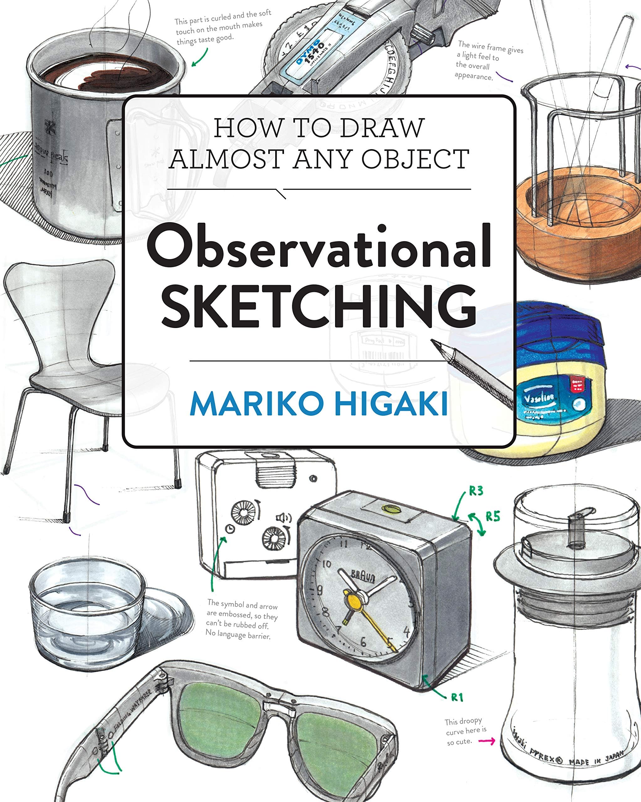 Observational Sketching: Hone Your Artistic Skills by Learning How to Observe and Sketch Everyday Objects Paperback