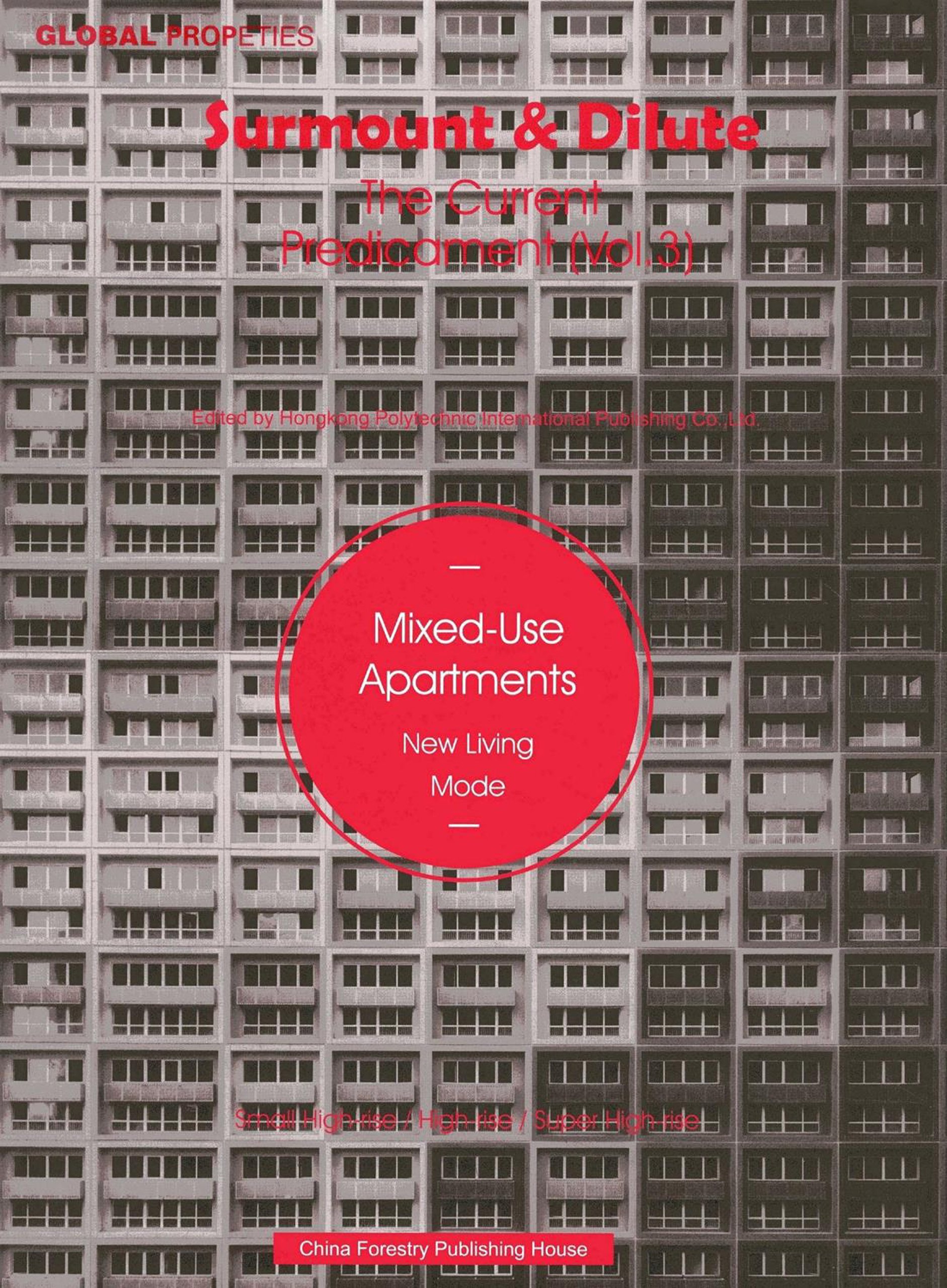 Surmount & Dilute The Current Predicament: Mixed-Use Apartments - New Living Mode: Small High-Rise / High-Rise / Super High-Rise