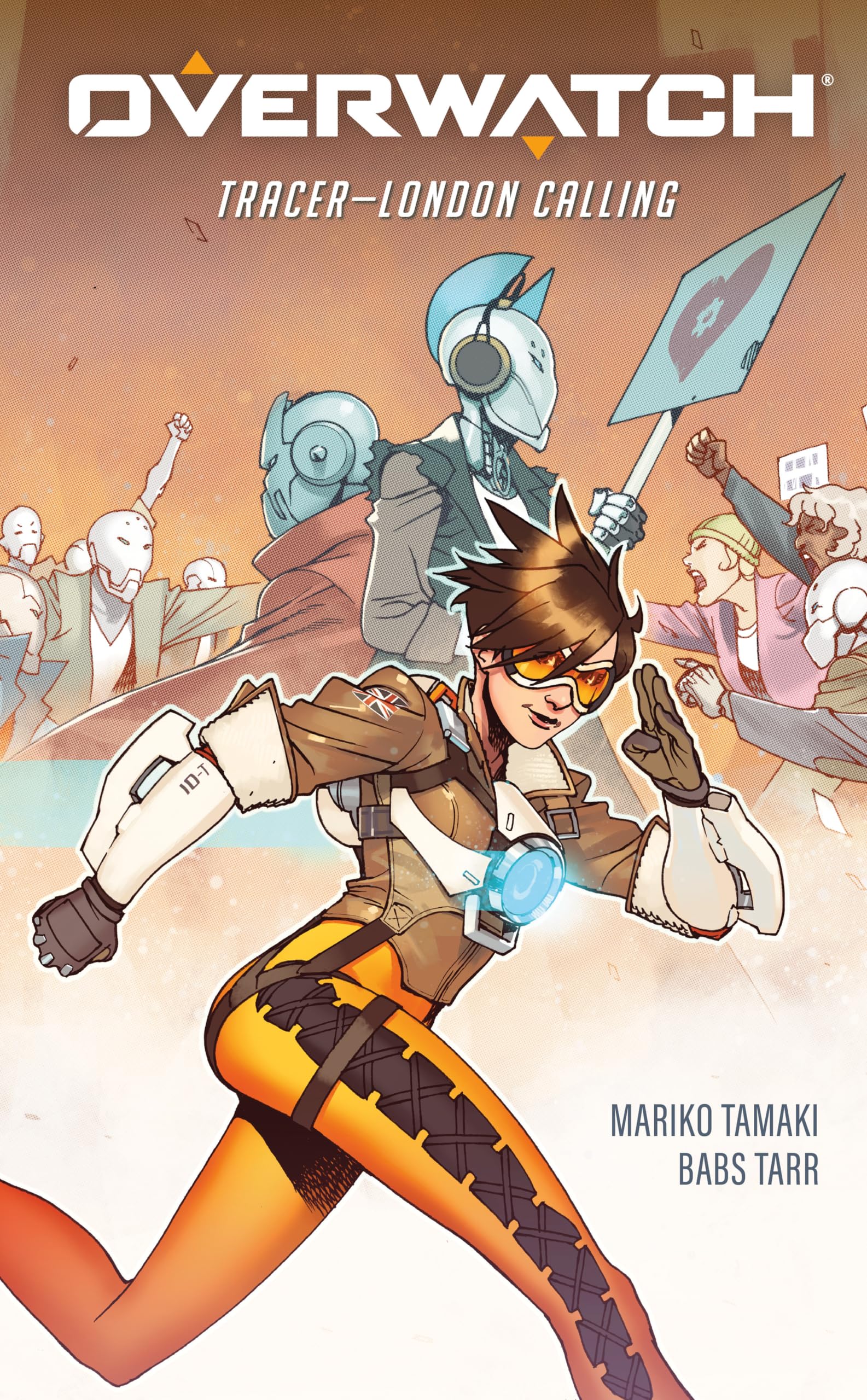 Overwatch: Tracer - London Calling. Tamaki, Mariko, Tarr, Babs,**