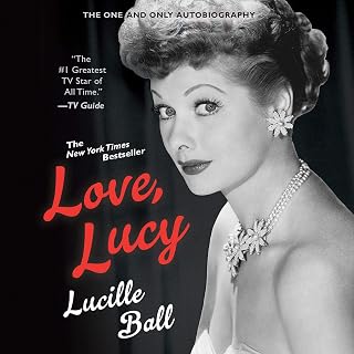 Love, Lucy: Lucille Ball Autobiography - I Love Lucy Star's Witty NYT Bestseller Memoir