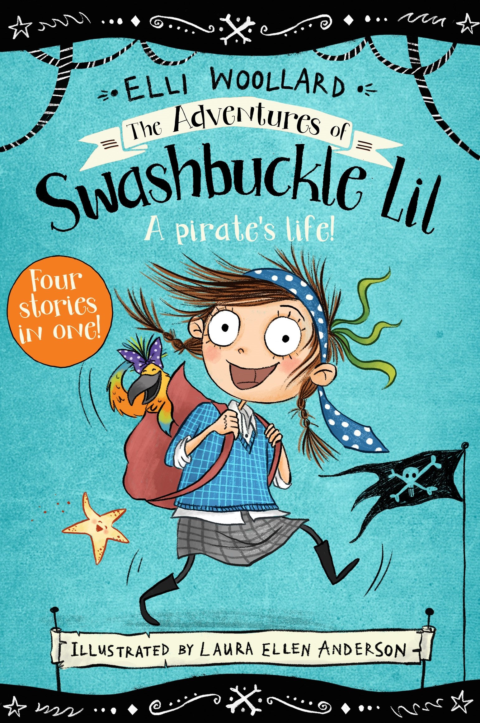 Elli Woollard - The Adventures of Swashbuckle Lil - Paperback Book