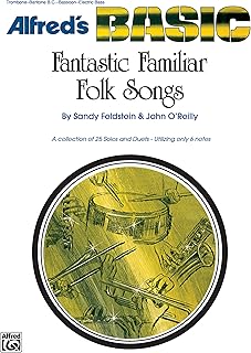 Fantastic Familiar Folk Songs: Trombone-baritone B.c.-bassoon-electric Bass