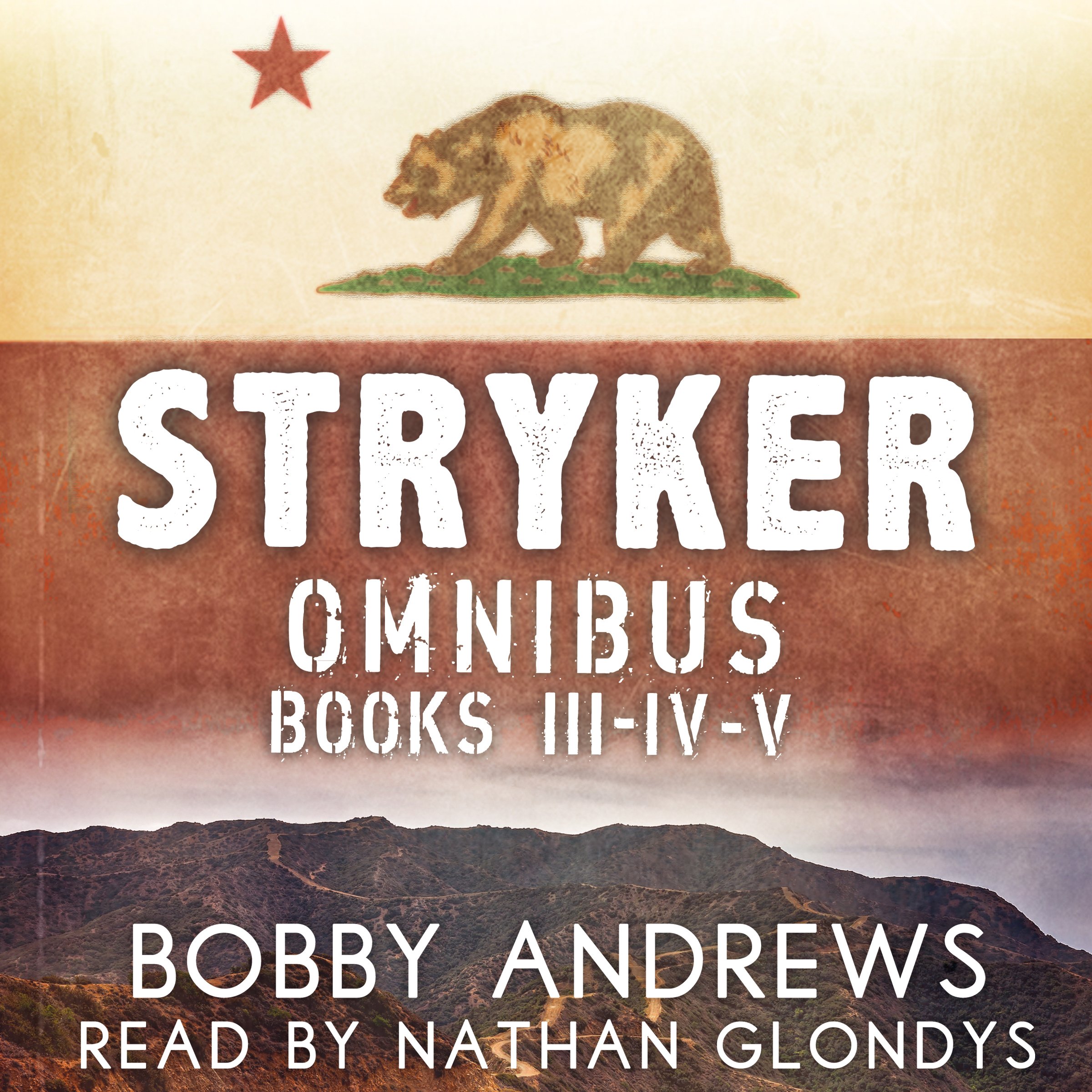 Stryker Omnibus: Books 3-5: A Post Apocalyptic Tale