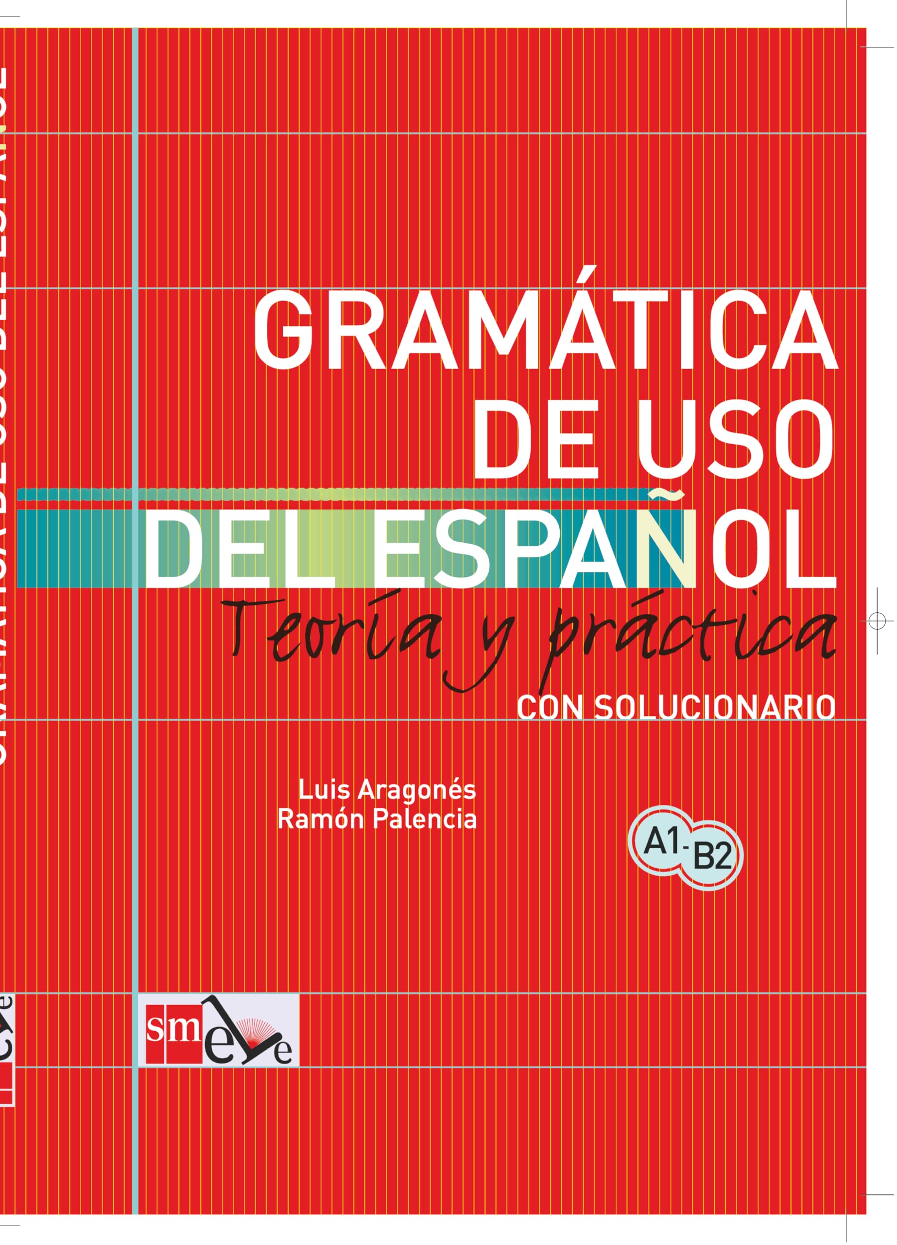 Gramatica de uso del Espanol - Teoria y practica: Gramatica de uso de Paperback – 21 Dec. 2010