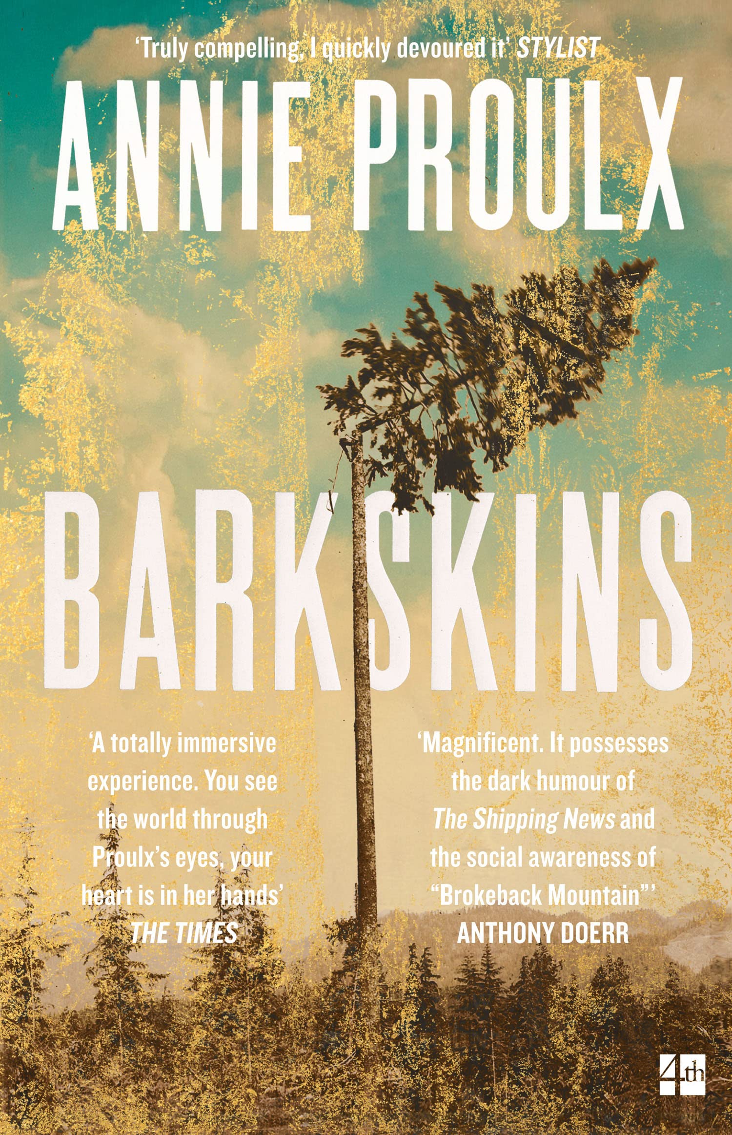 Barkskins: Longlisted for the Baileys Women's Prize for Fiction 2017 By Annie P