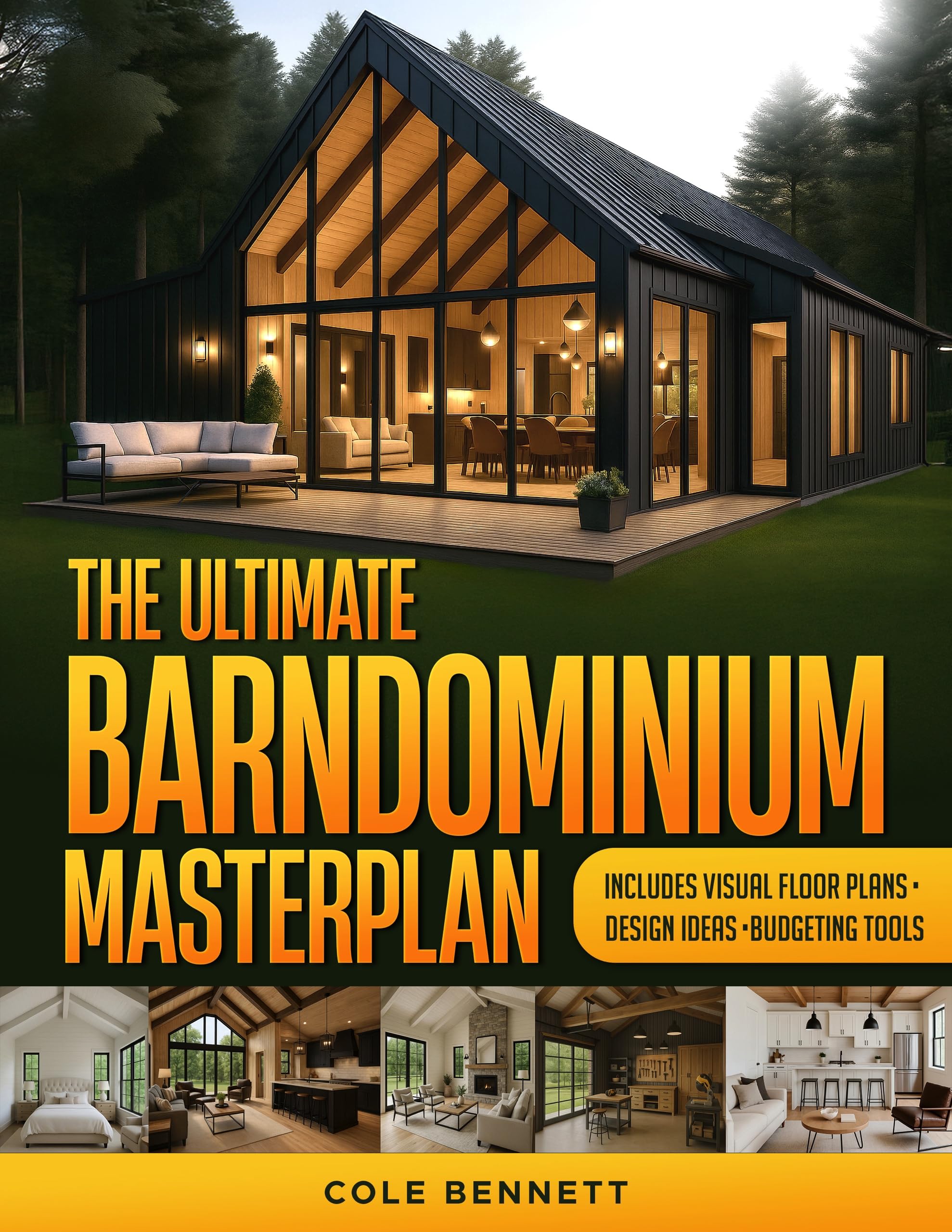 The Ultimate Barndominium Masterplan: A Step-by-Step Guide with Visual Blueprints, Budgeting Tools, and Success Stories to Build Your Custom, Energy-Efficient Home Right—Without Breaking the Bank