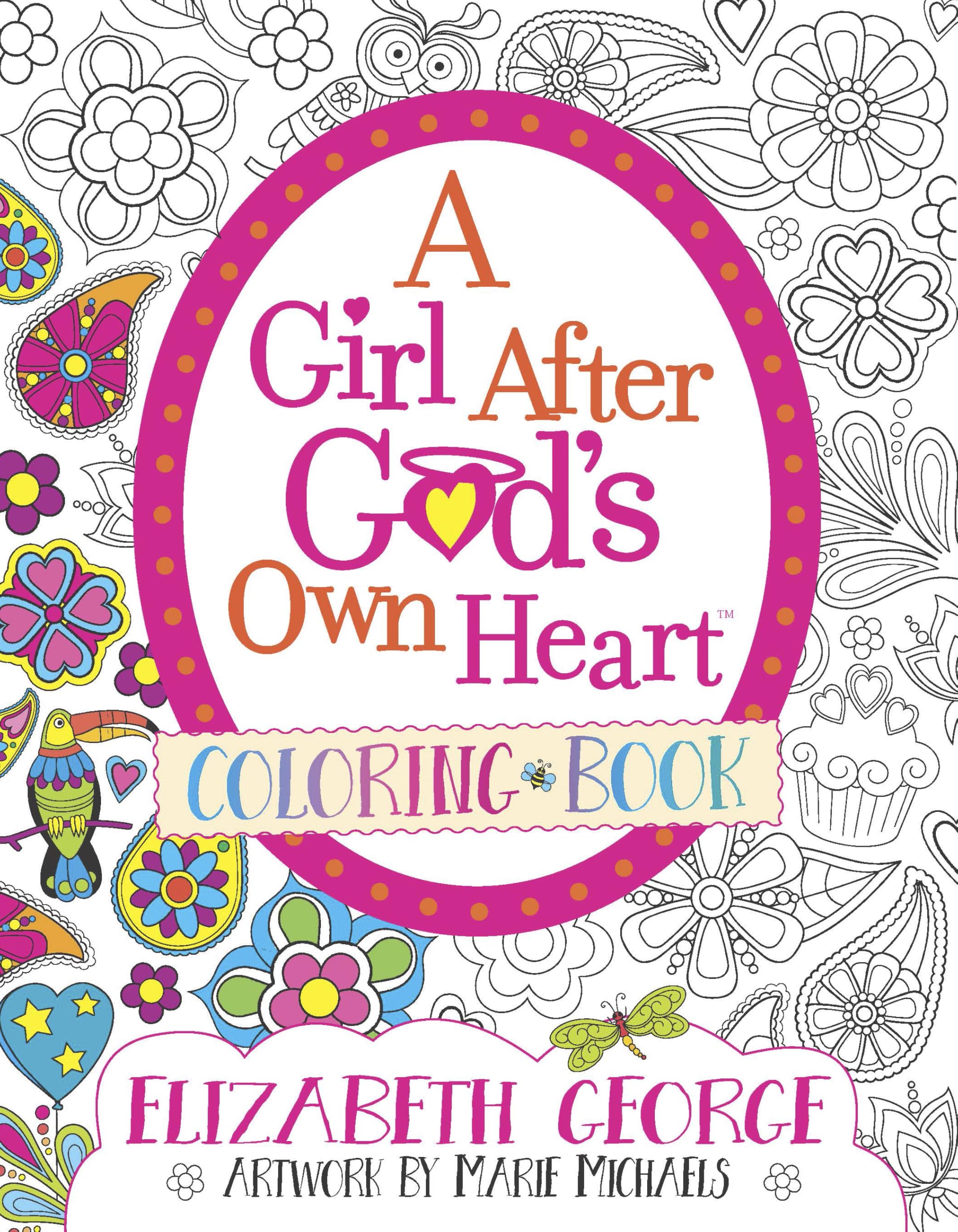 Girl After God's Own Heart Coloring Book, A By Elizabeth George,Marie Michaels