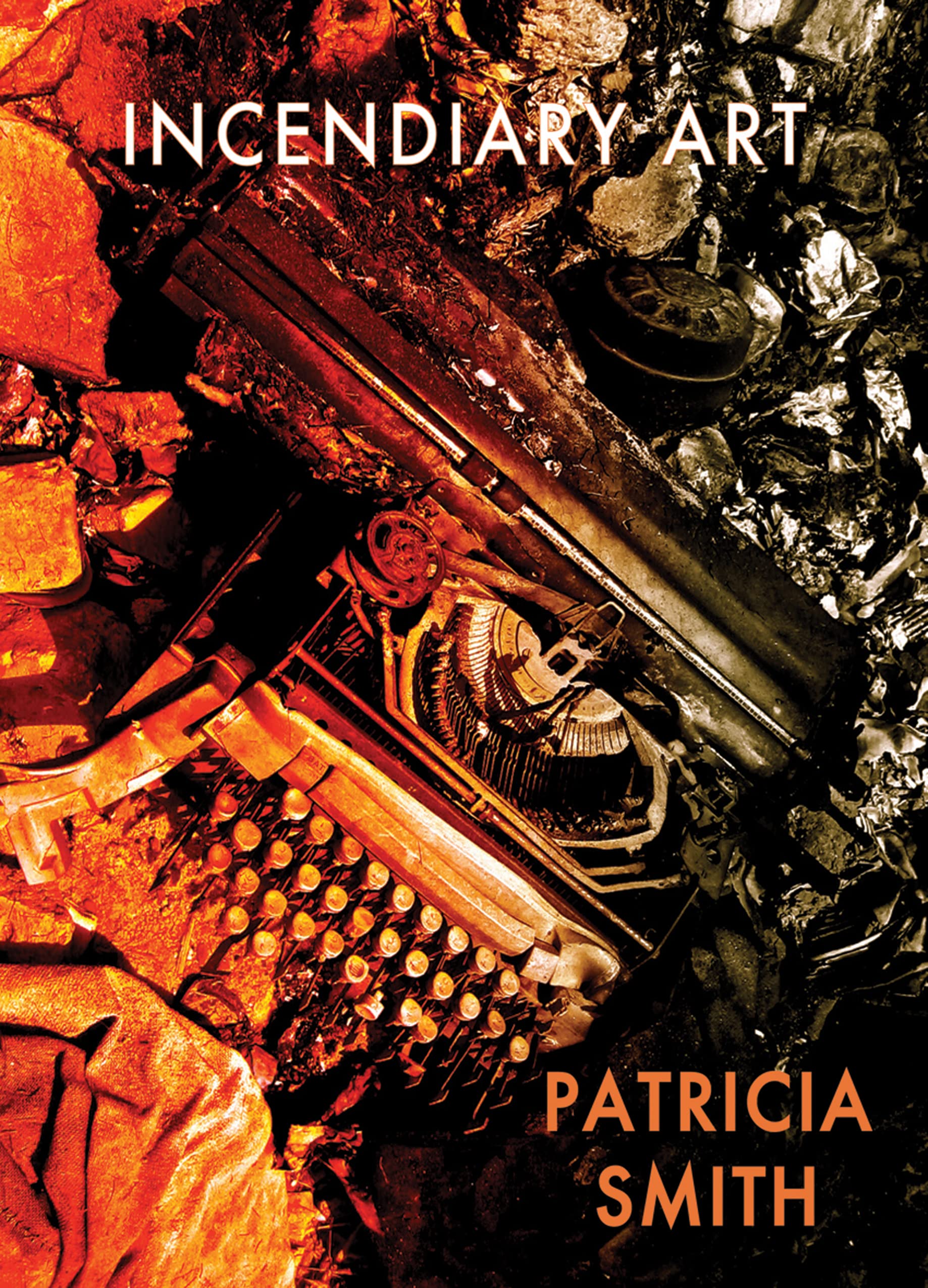 Incendiary Art by Patricia Smith (2019, Trade Paperback)