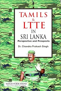 Tamils & LTTE in Sri Lanka: Perspective and Prospects
