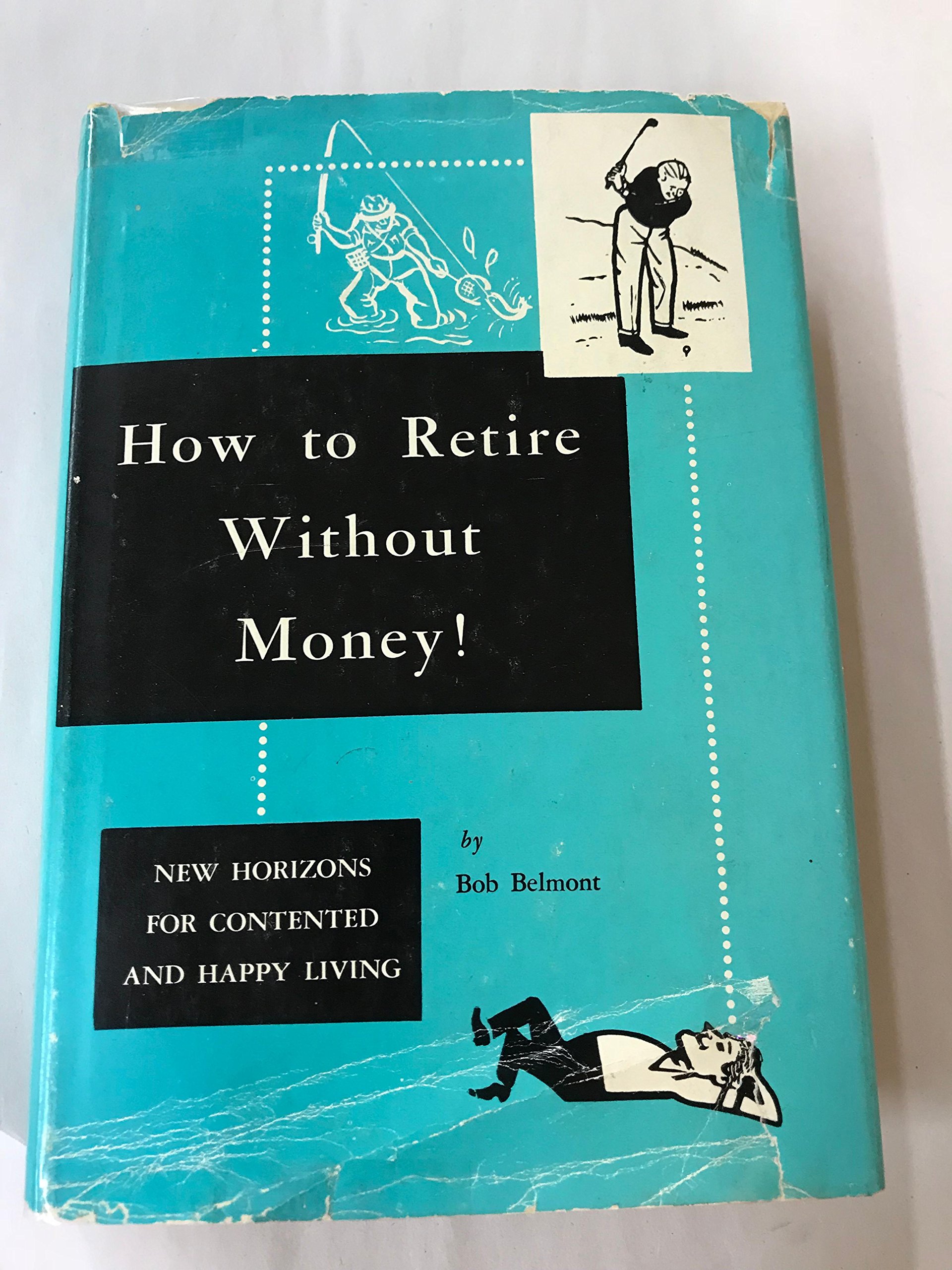 Cover of How to Retire Without Money