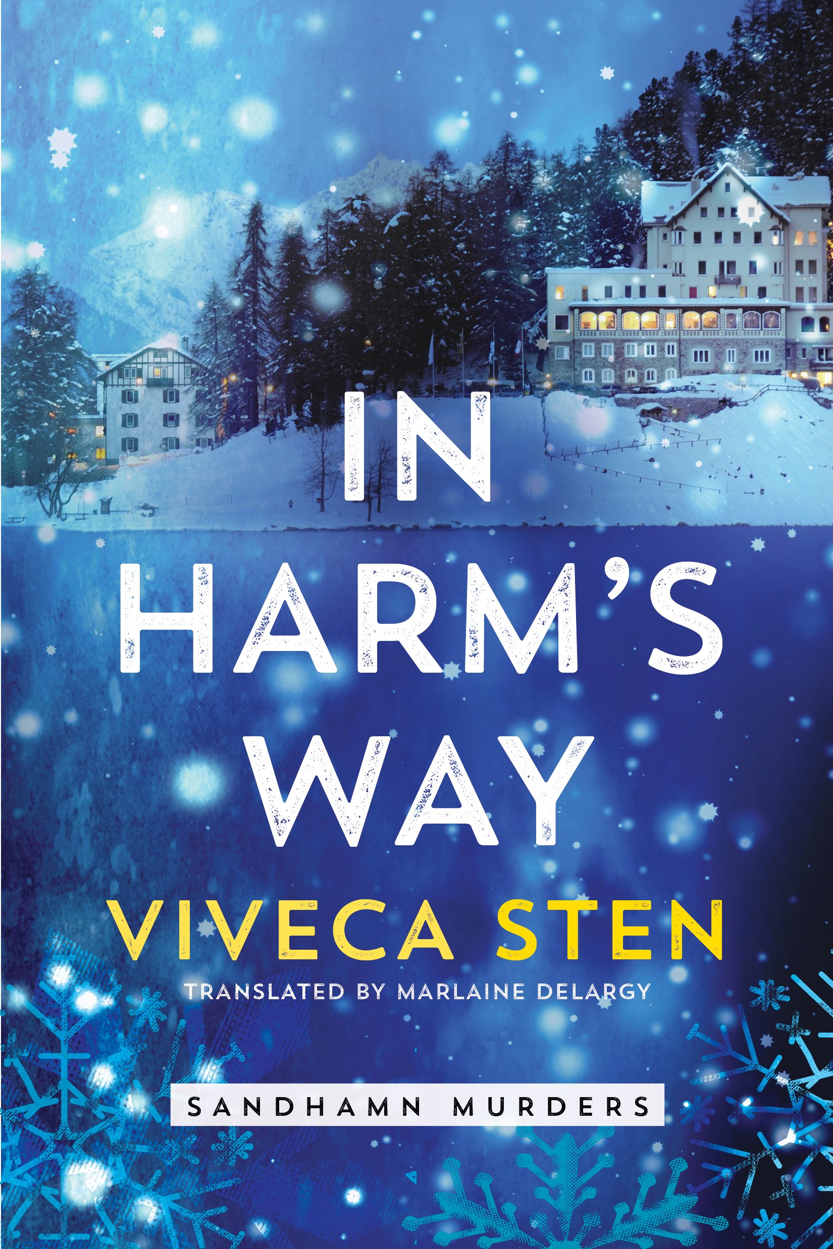 In Harm's Way: 6 (Sandhamn Murders) - Sten, Viveca