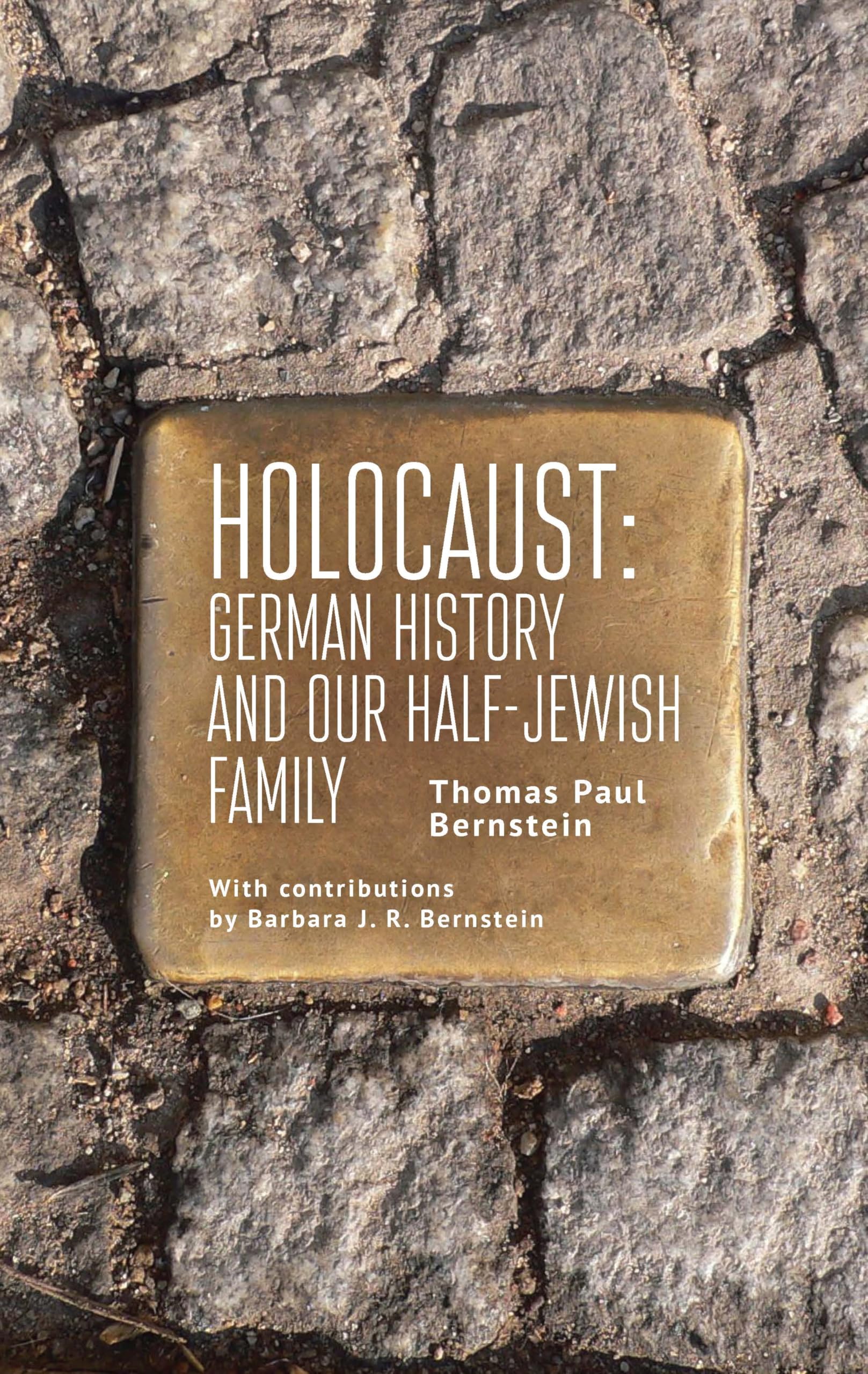 Holocaust by Thomas Paul Bernstein, Barbara. J. R. Bernstein - 9798887196190