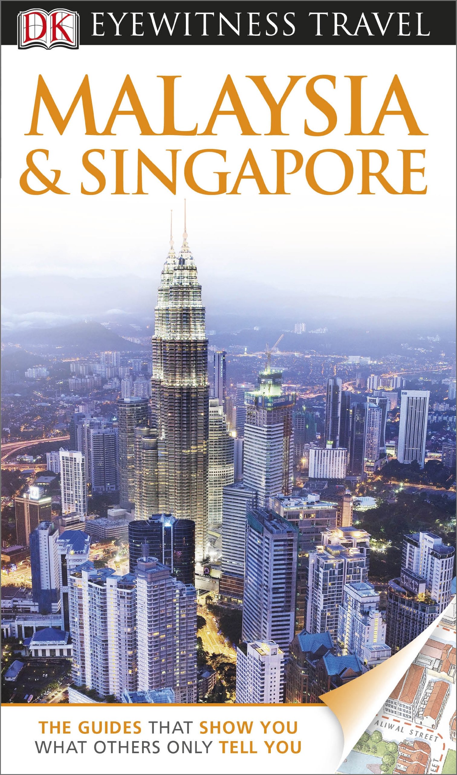 DK Eyewitness Travel Guide: Malaysia & Singapore [Lingua Inglese]