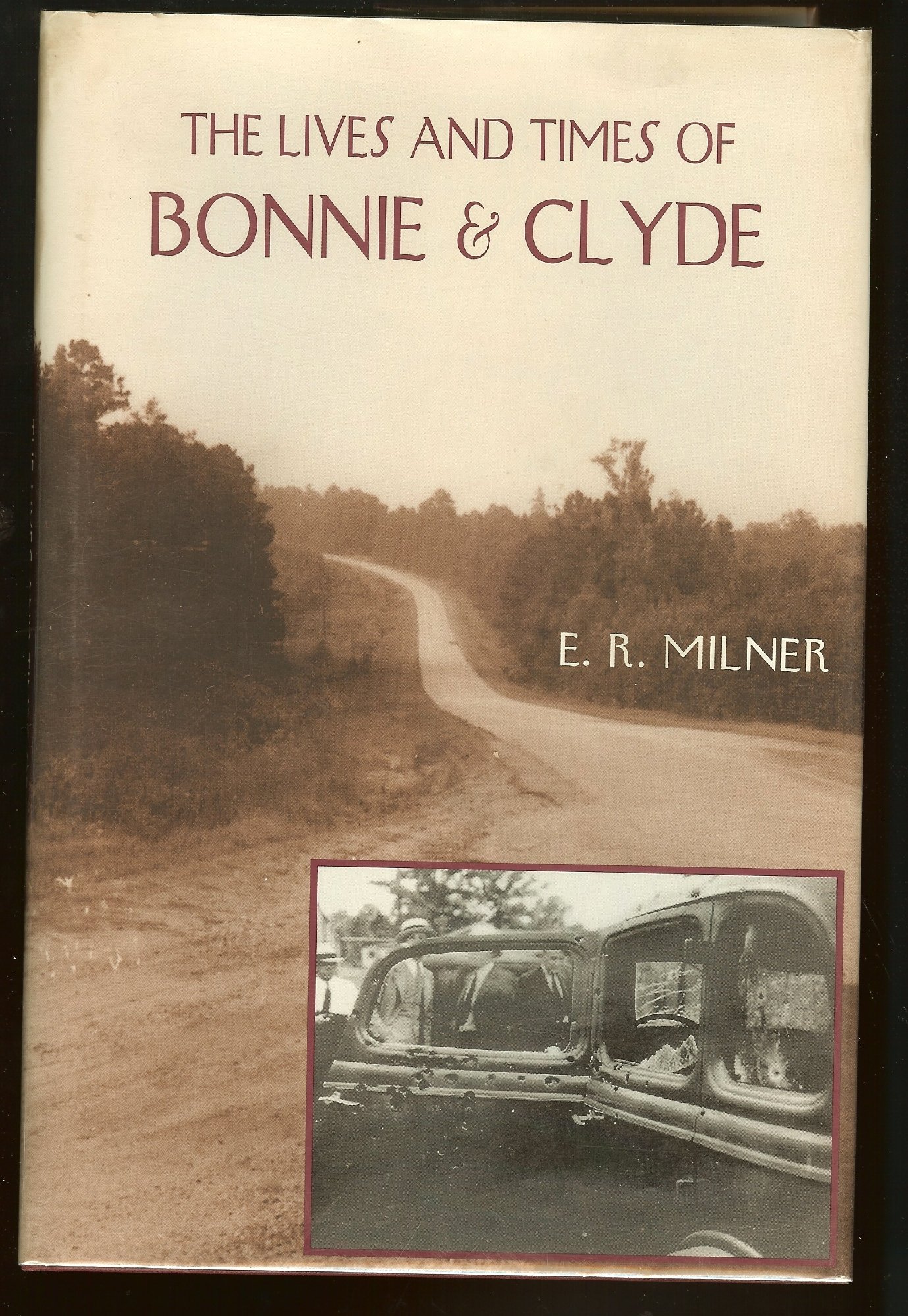 The Lives and Times of Bonnie & Clyde