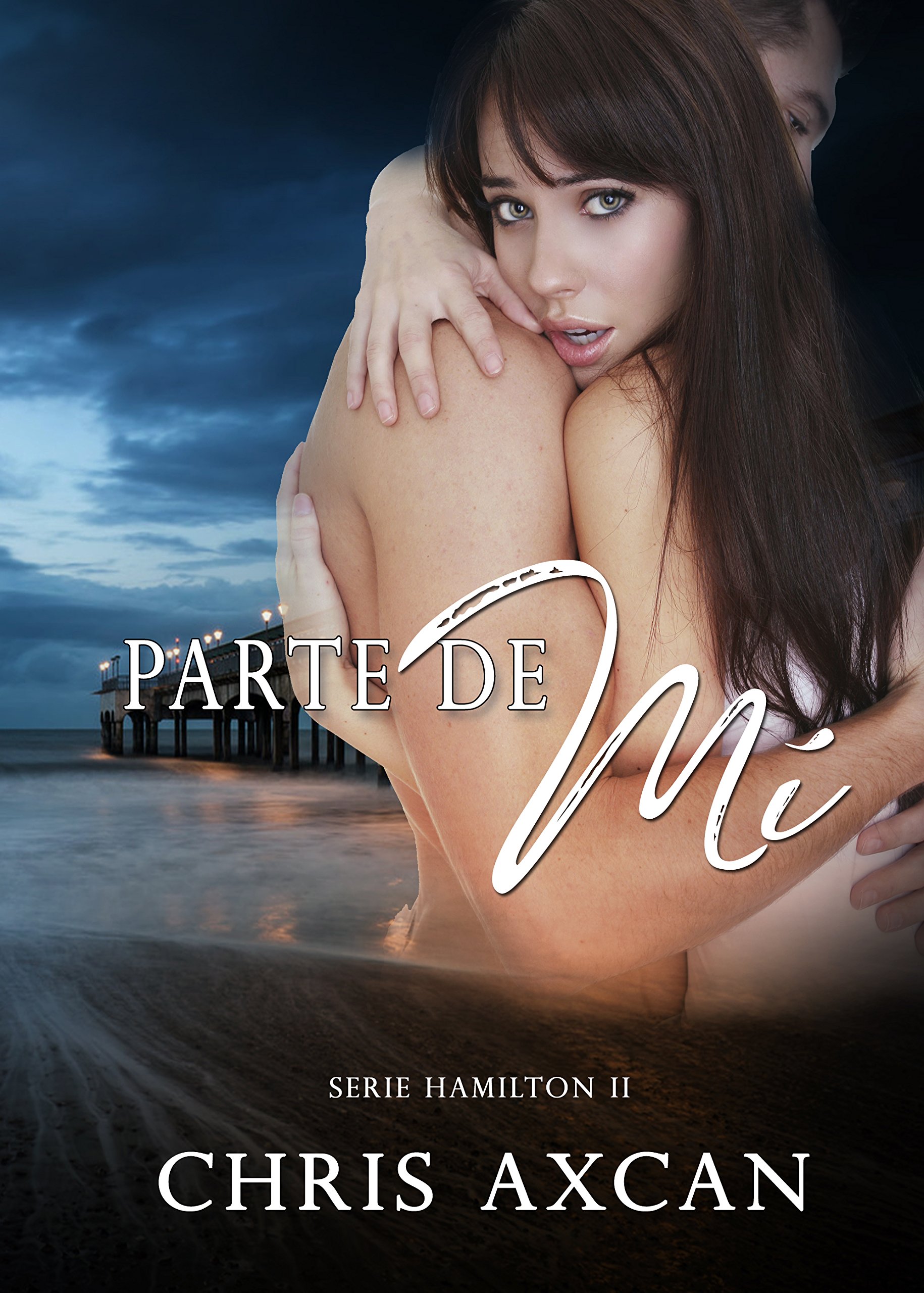 Parte de mí (Hamilton nº 2) (Spanish Edition)