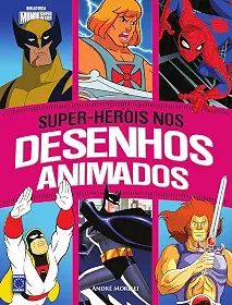 Super-Herois Nos Desenhos Animados