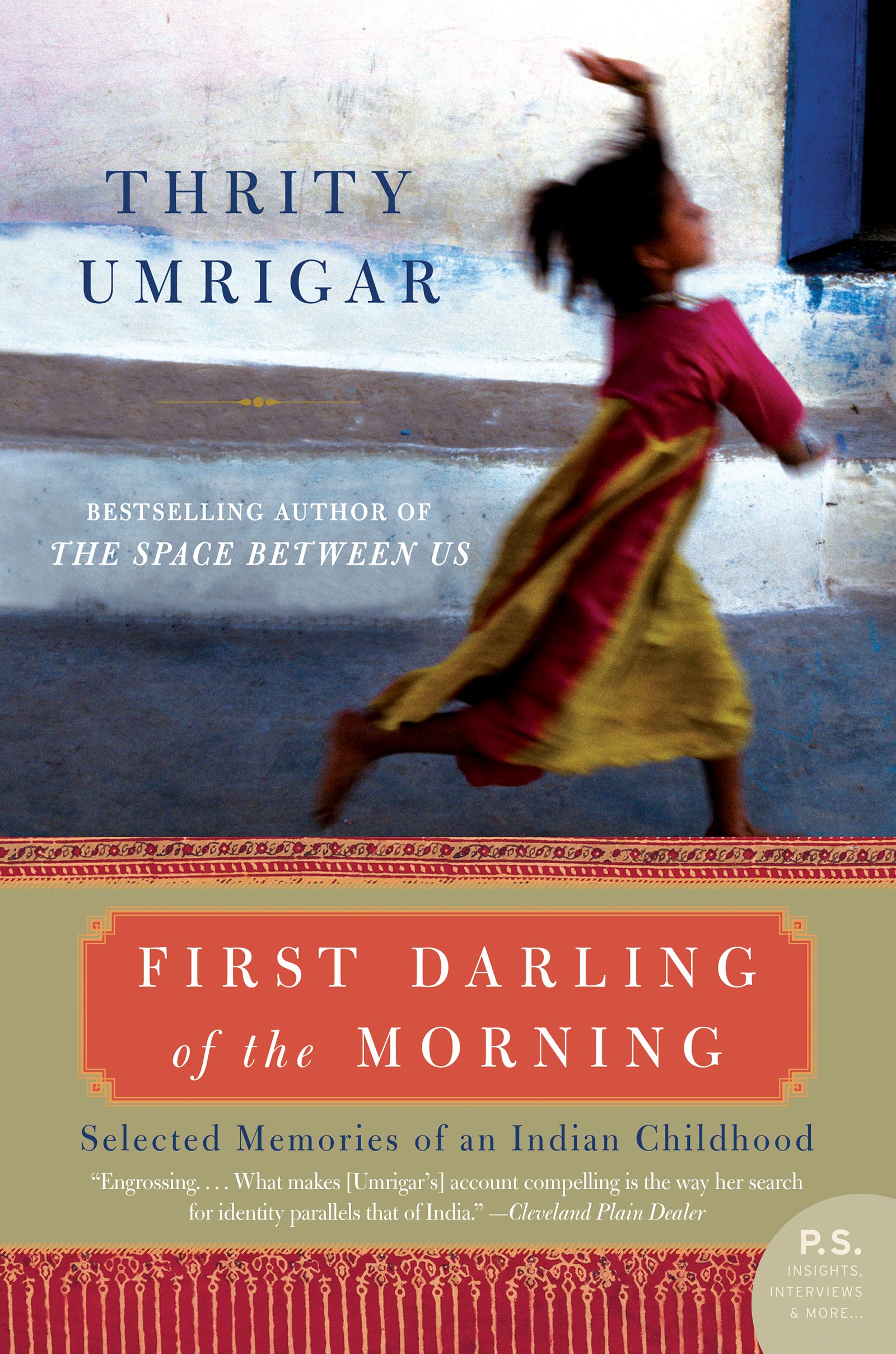 First Darling of the Morning: Selected Memories of an Indian Childhood – An Honest Coming-of-Age Memoir of Parsi Life in 1960s Bombay